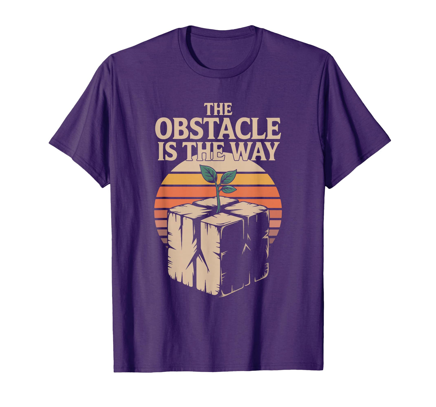 The Obstacle is The Way Motivational Quote Stoicism T-Shirt