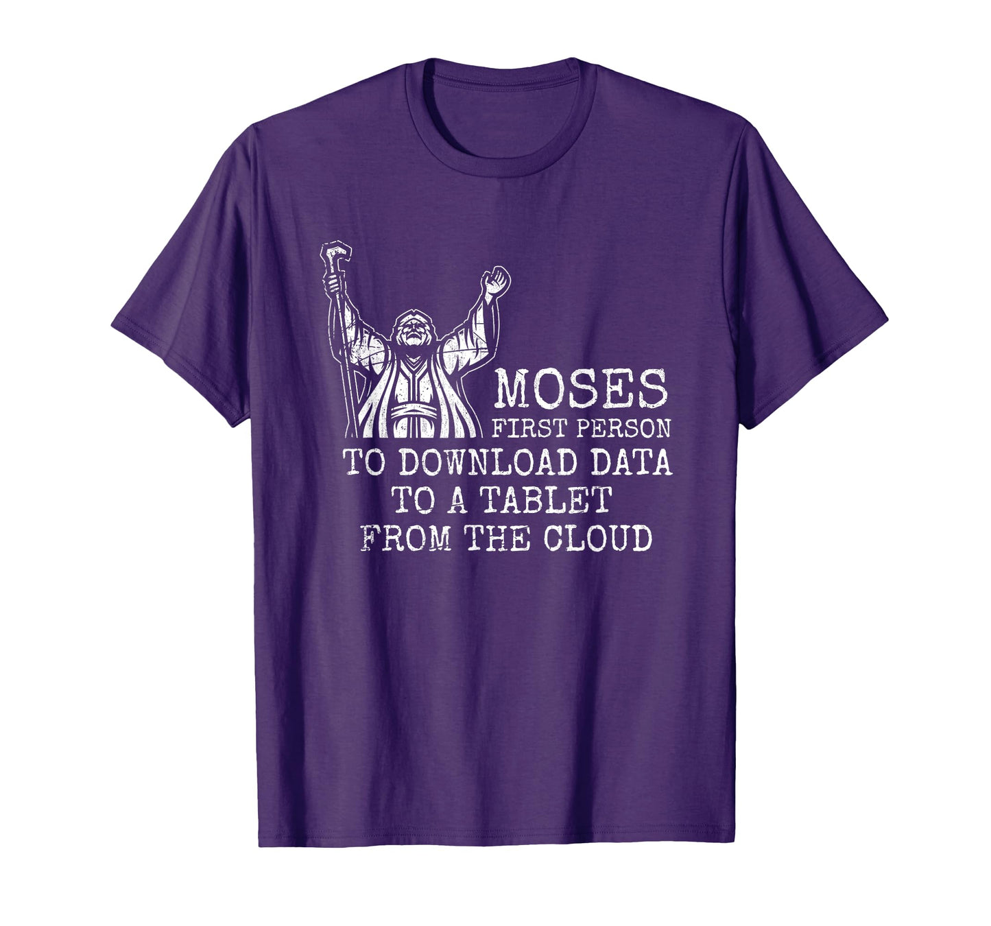 Moses First Person To Download Data Prayer T-Shirt