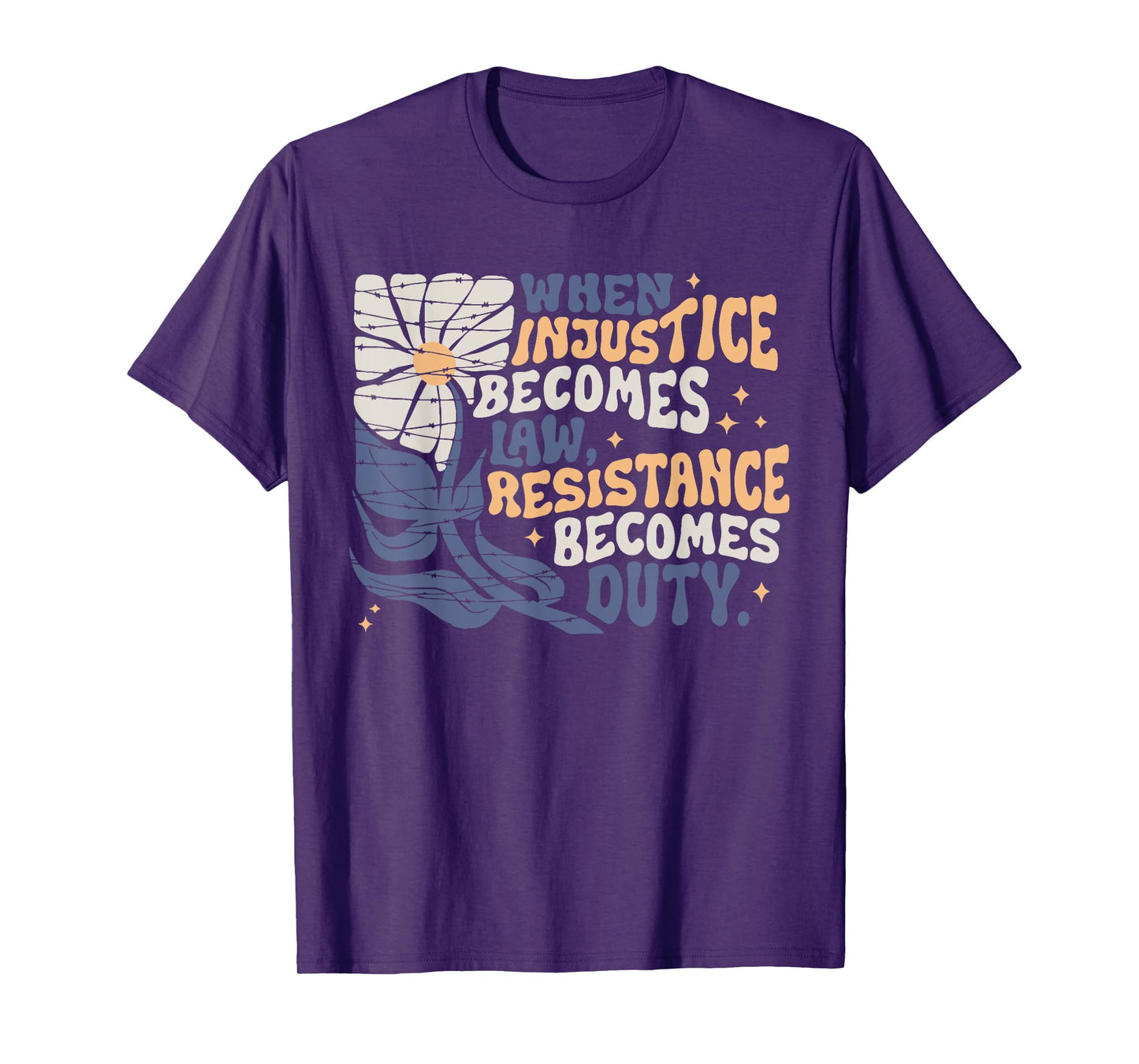 When Injustice Becomes Law Resistance Becomes Duty Quote T-Shirt