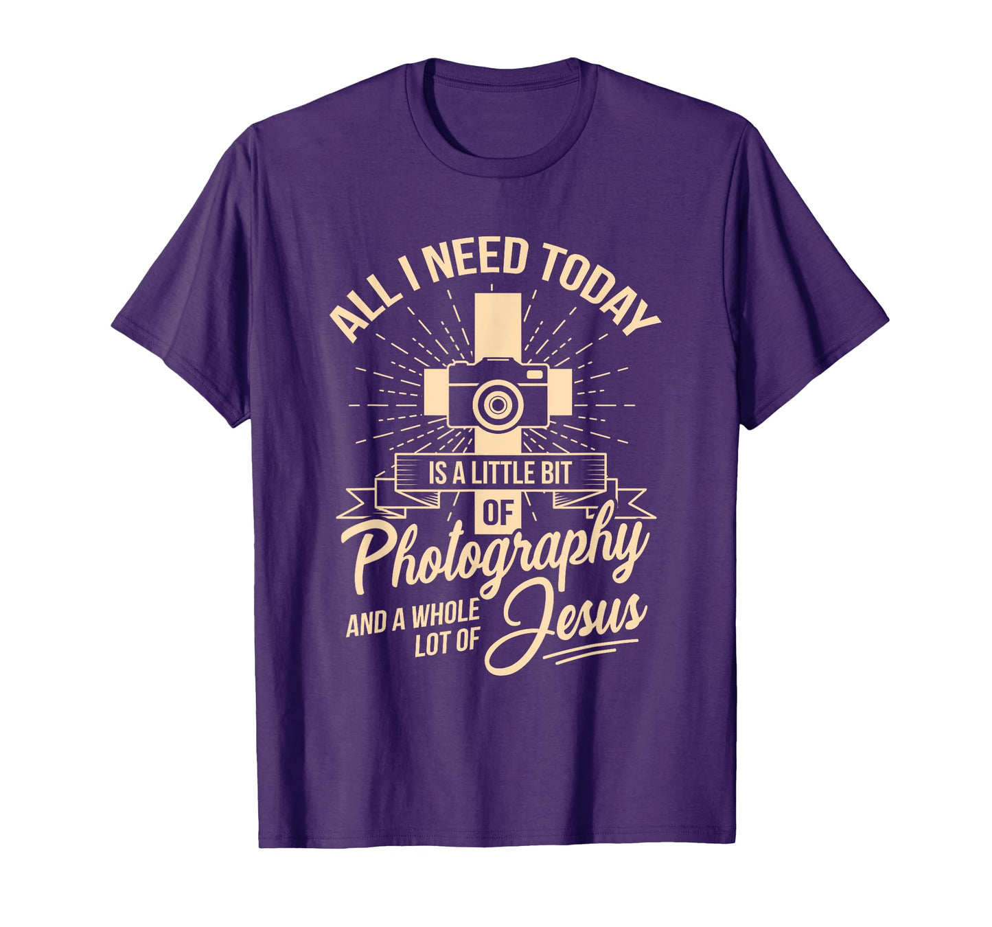 All I Need Is Photography & Jesus Camera Photographer T-Shirt