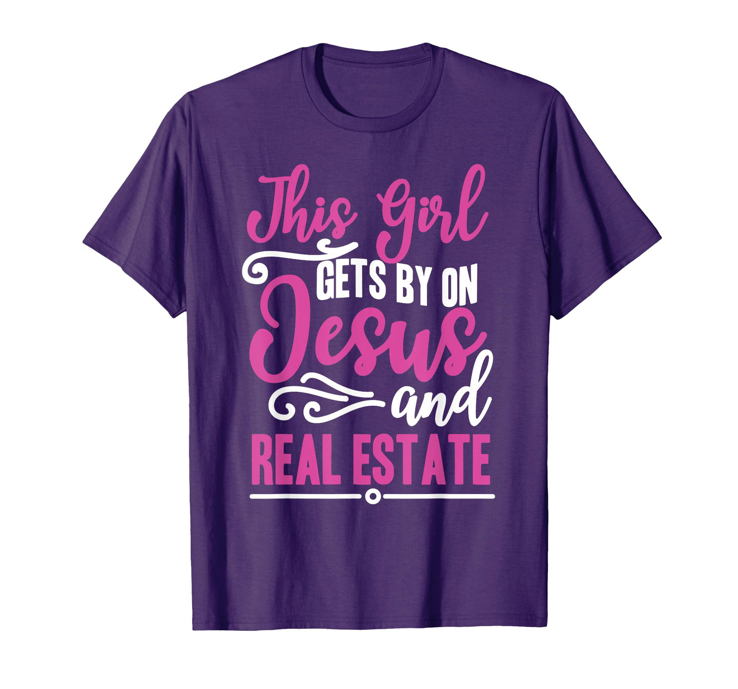 This Girl Gets By On Jesus and Real Estate Funny Realtor T-Shirt
