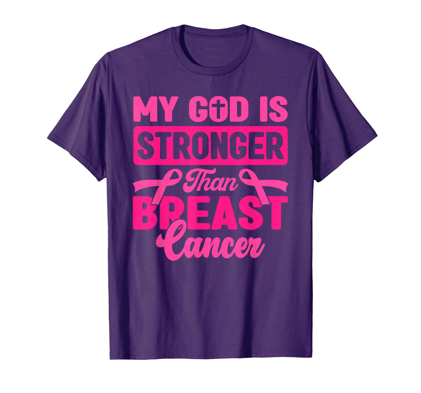 My God is Stronger Than Breast Cancer T-Shirt
