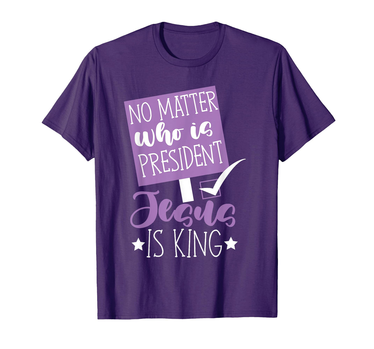 No matter who is president jesus is king women T-Shirt