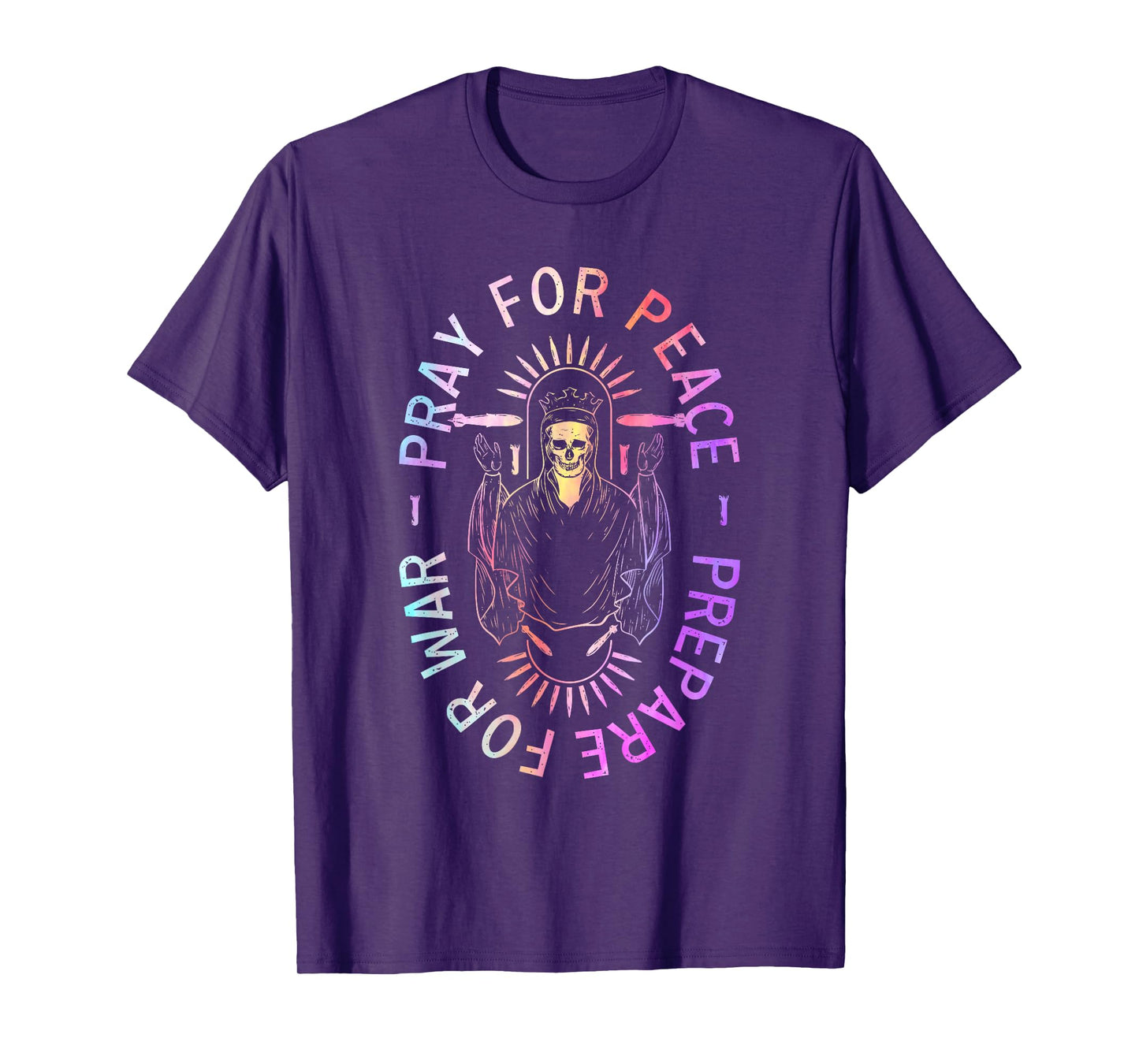 Pray For Peace Prepare For War Quote T-Shirt