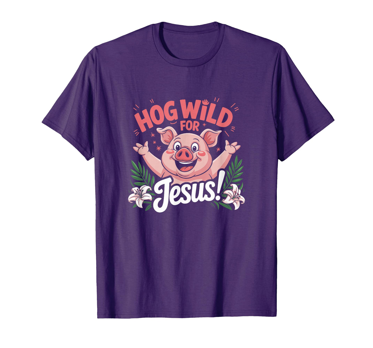 Hog Wild for Jesus Christian Religion T-Shirt