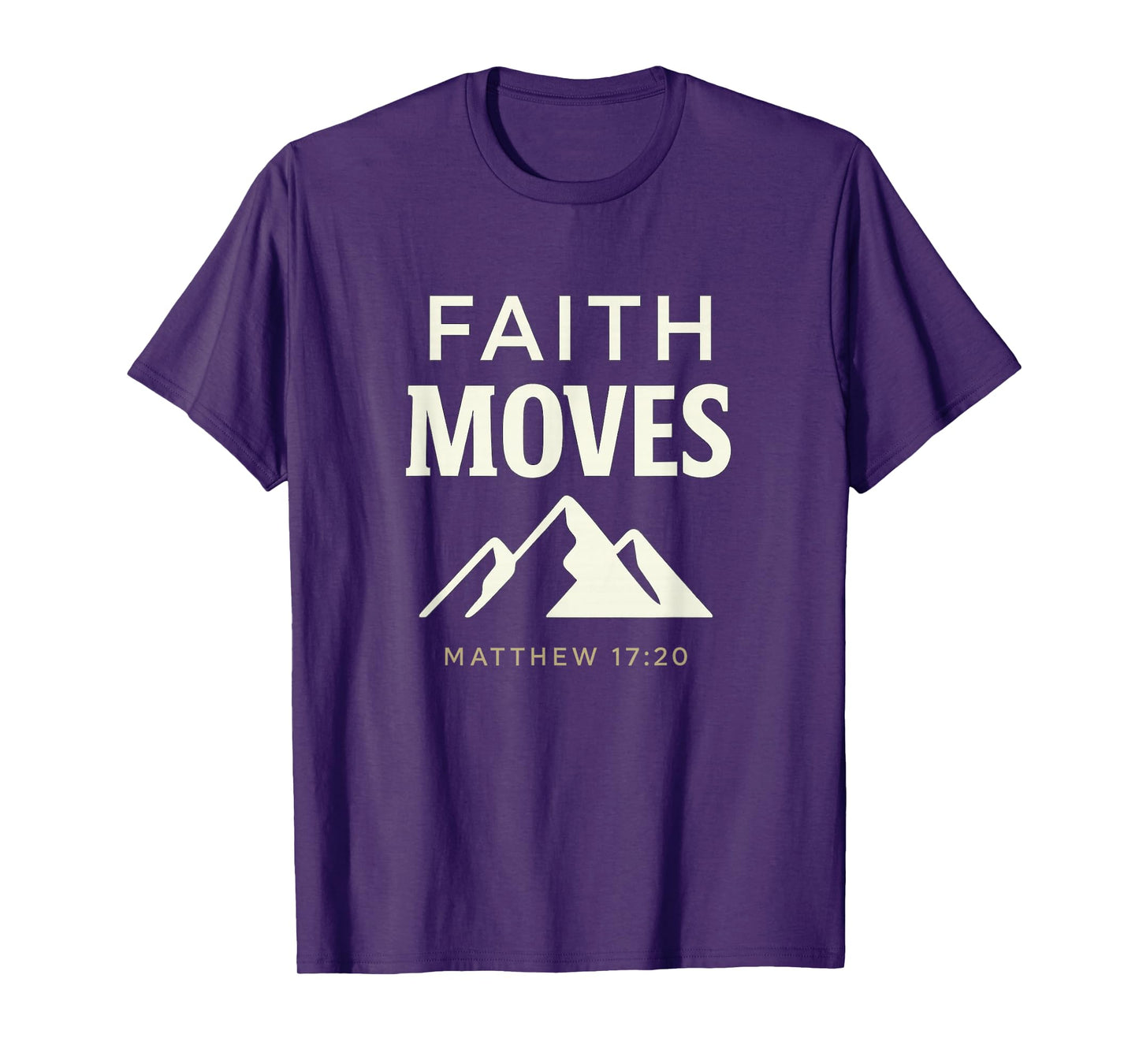 Faith Moves Mountains | Matthew 17:20 Christian Hiking T-Shirt