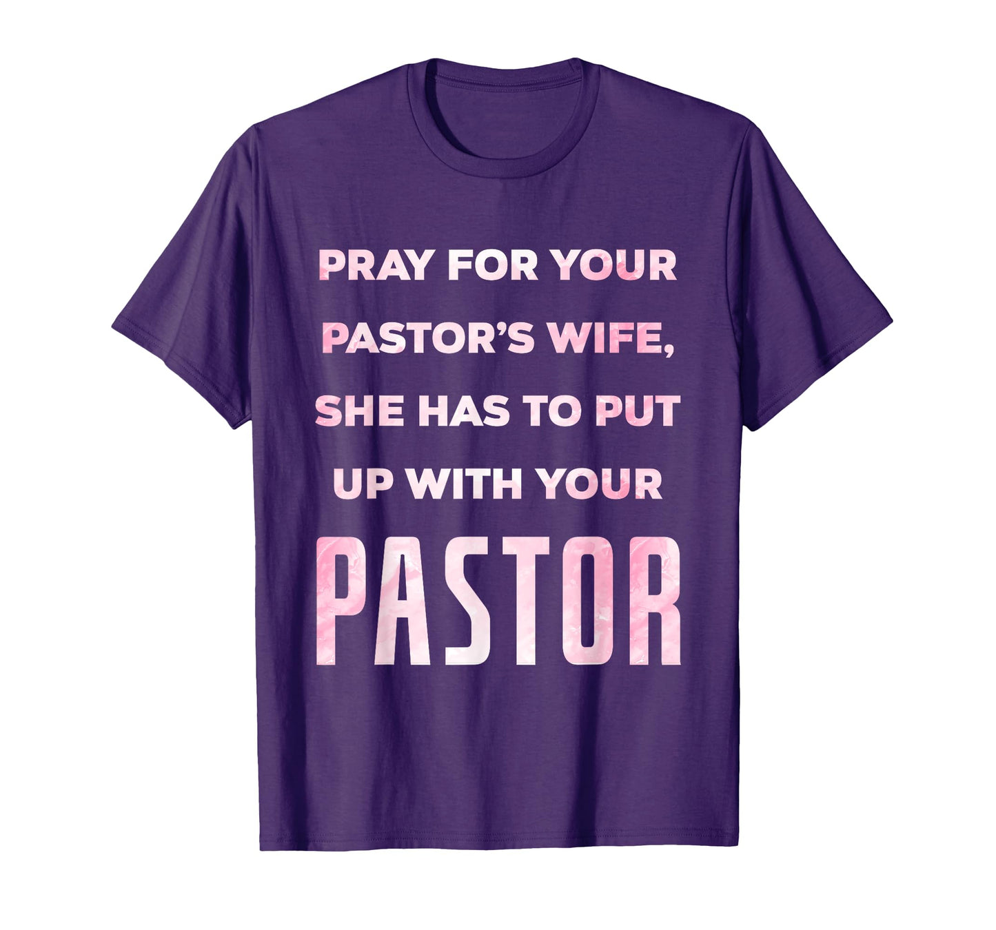 Pray For Your Pastor's Wife Of A Pastor Funny Pastor's Wife T-Shirt