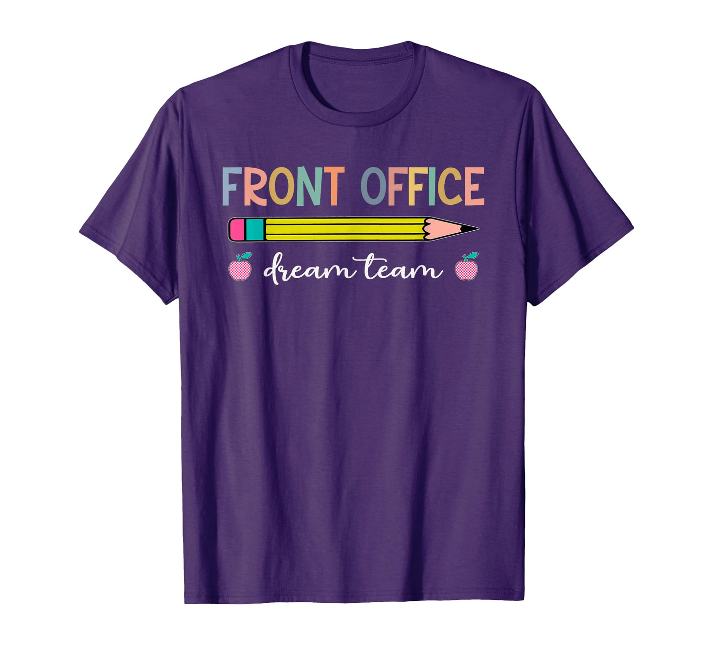 Front Office Dream Team Pencil School Secretary Assistant T-Shirt