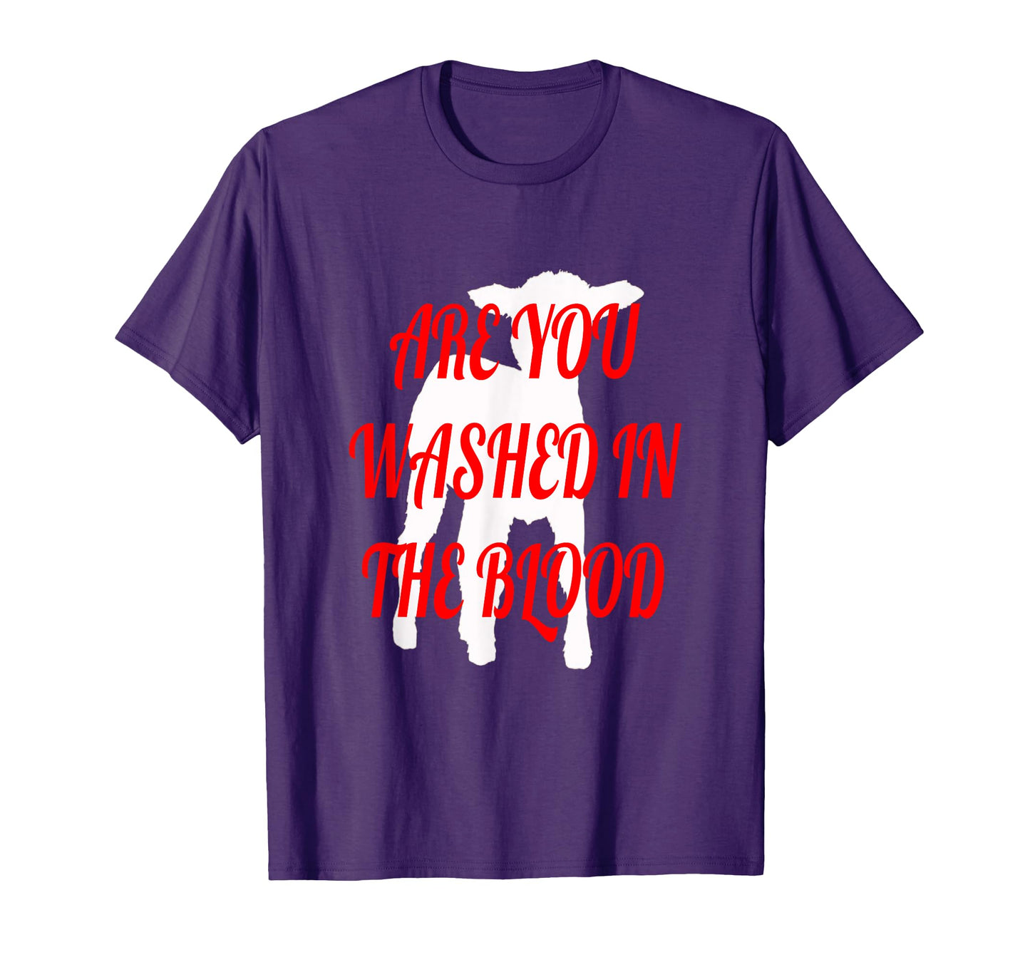 ARE YOU WASHED IN THE BLOOD T-Shirt