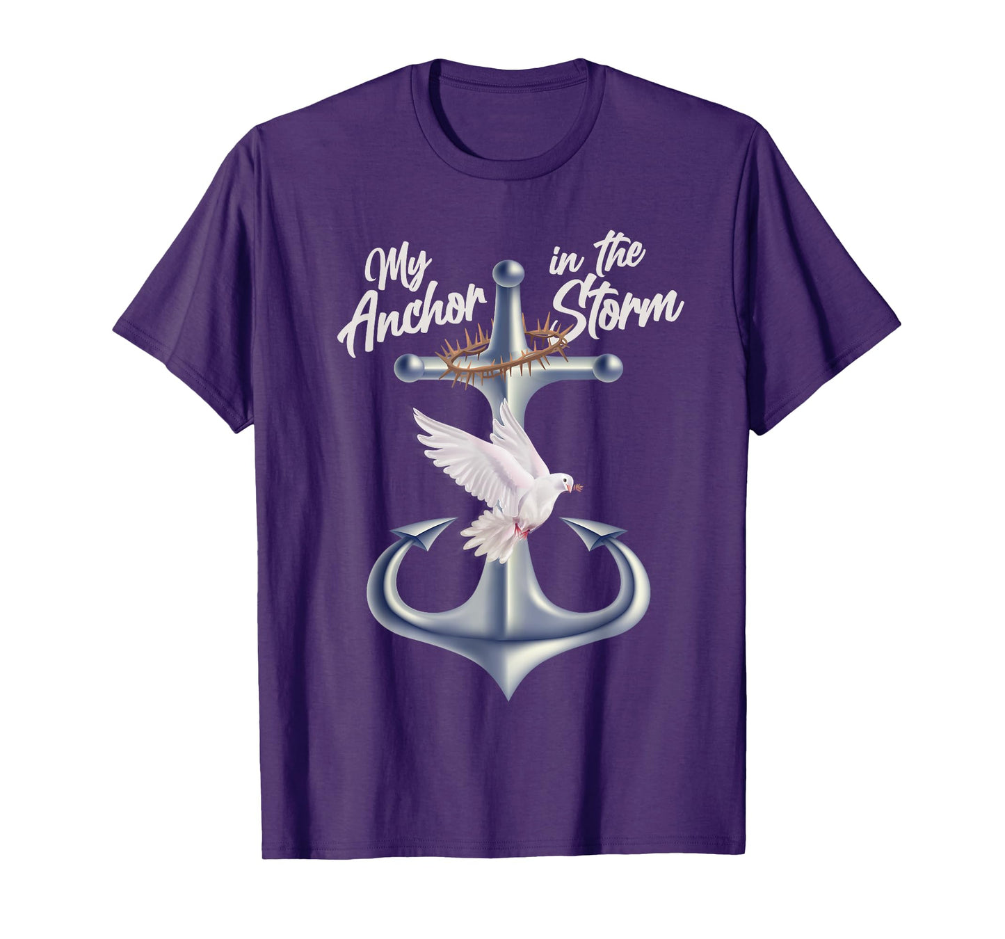 Jesus Is My Anchor In The Storm - Crown Of Thorns T-Shirt