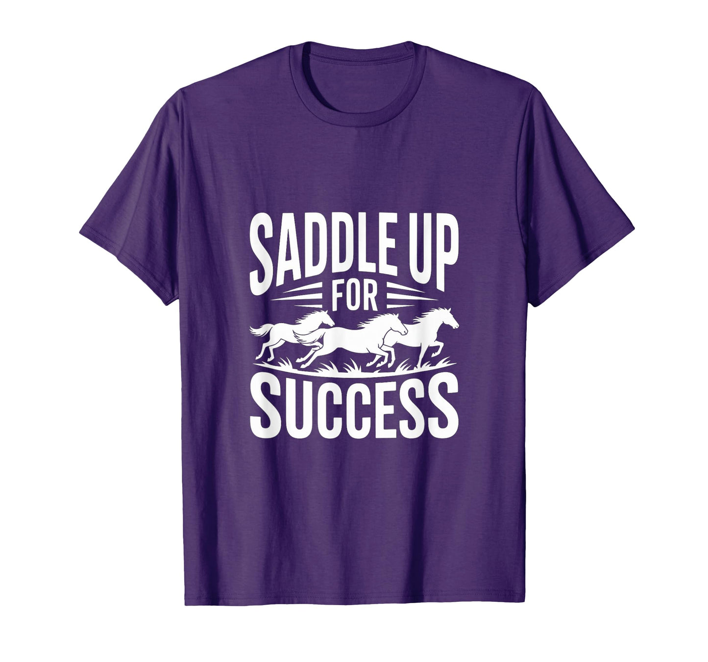 Saddle Up For Success Inspirational Quote T-Shirt
