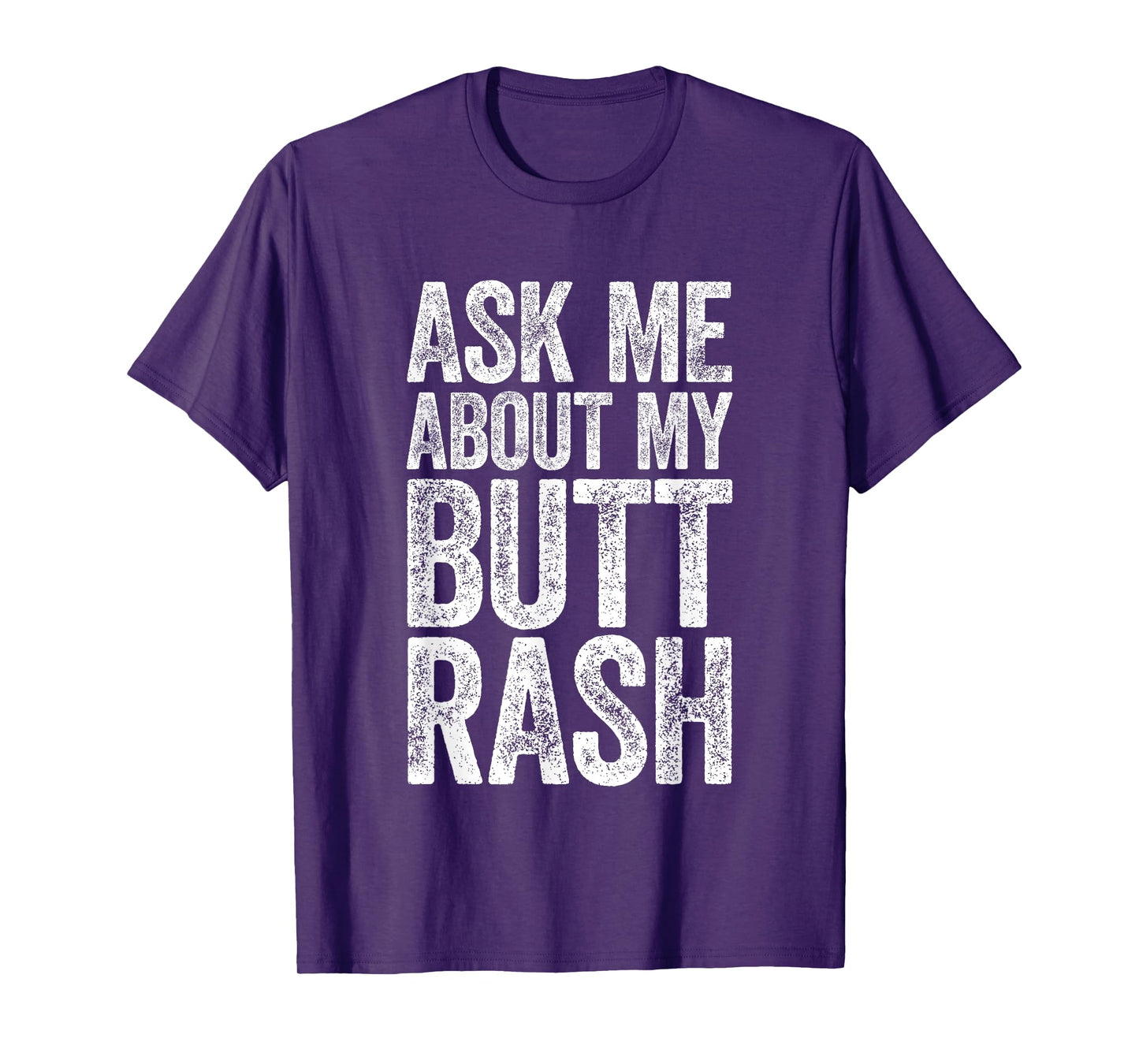 Ask Me About My Butt Rash Shirt Embarrassing Bachelor Party T-Shirt