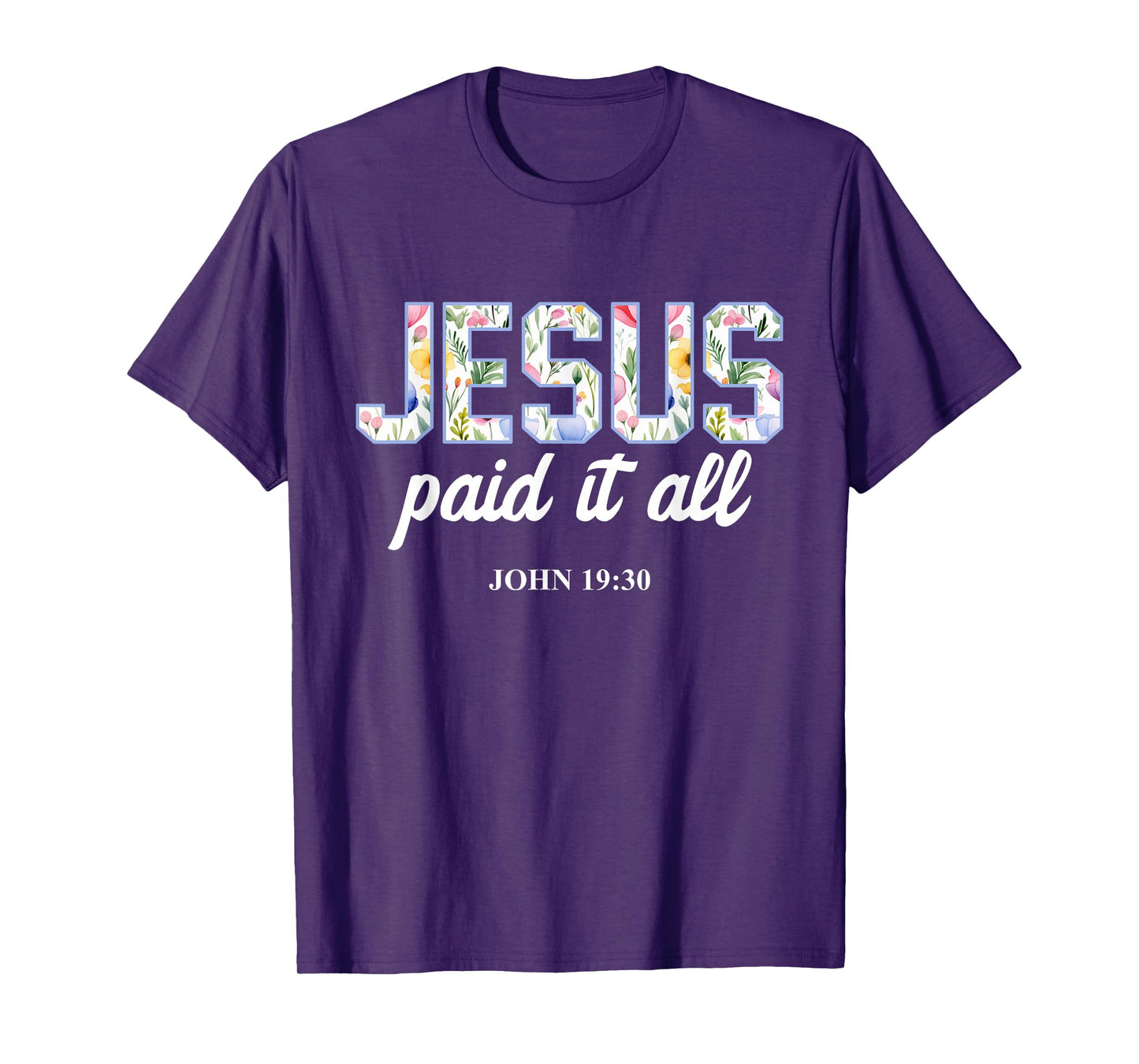 Jesus Paid It All Christian Scripture Bible Verse T-Shirt
