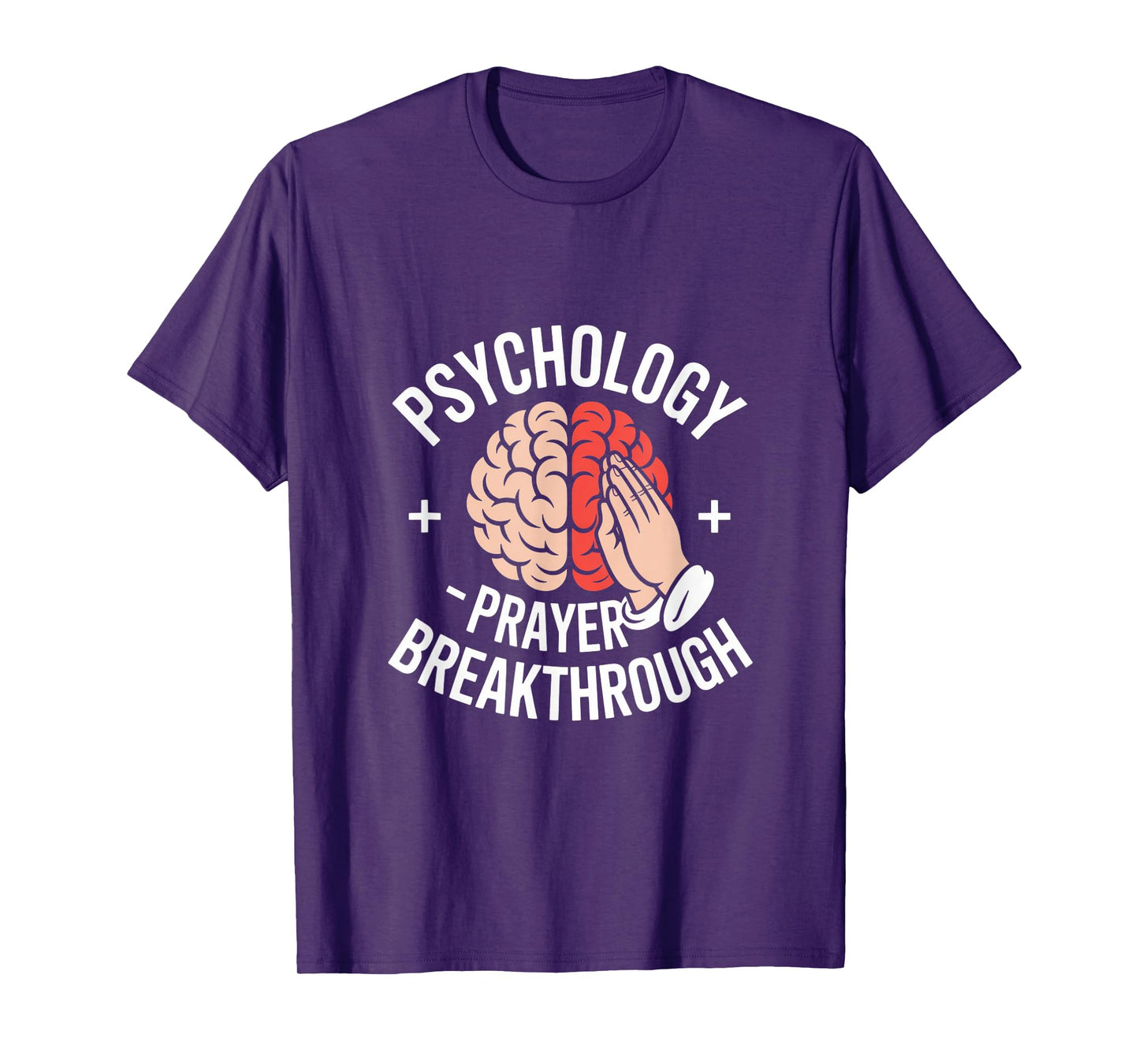 Christian Psychology Prayer Breakthrough T-Shirt