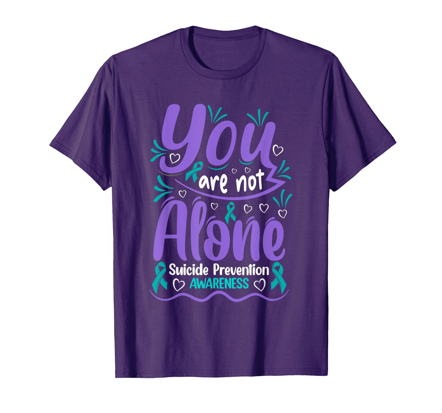 You Are Not Alone Suicide Prevention Awareness T-Shirt