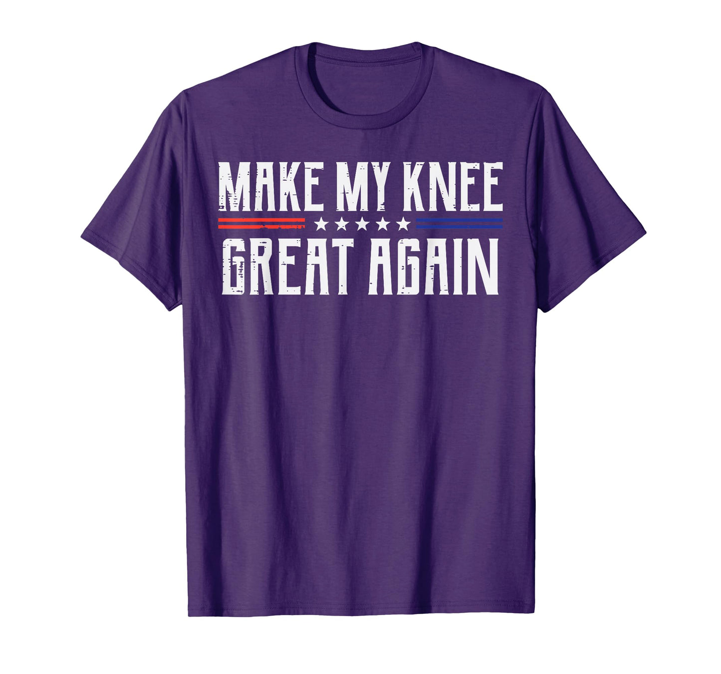Make My Knee Great Again Funny Saying Surgery Men Women Kids T-Shirt