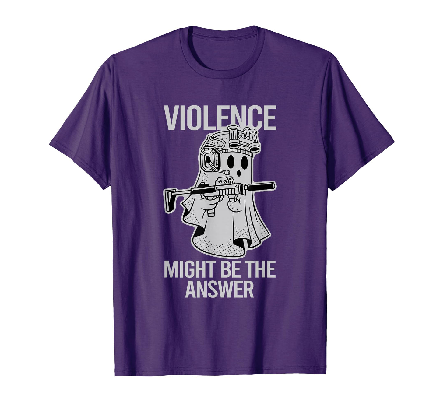 Awesome Violence Might Be The Answer Ghost Quote Saying T-Shirt