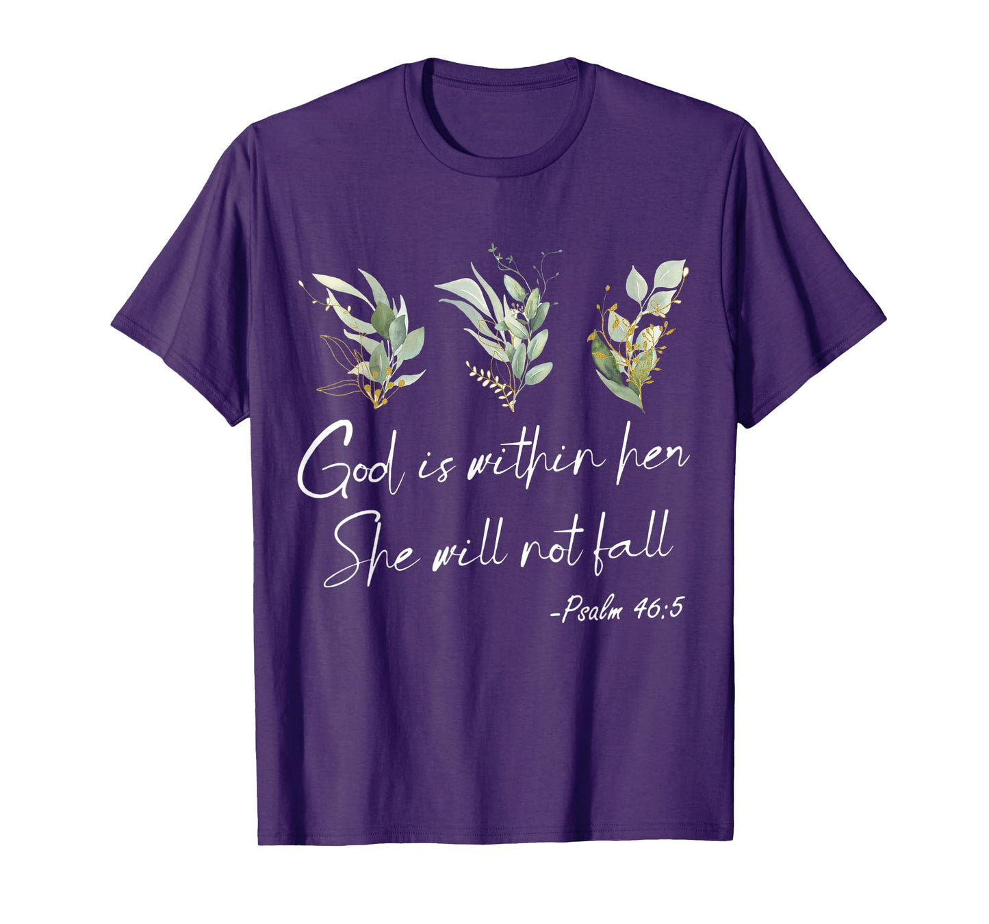 Bible Verse, God Is Within Her She Will Not Fall, Psalm 46 5 T-Shirt