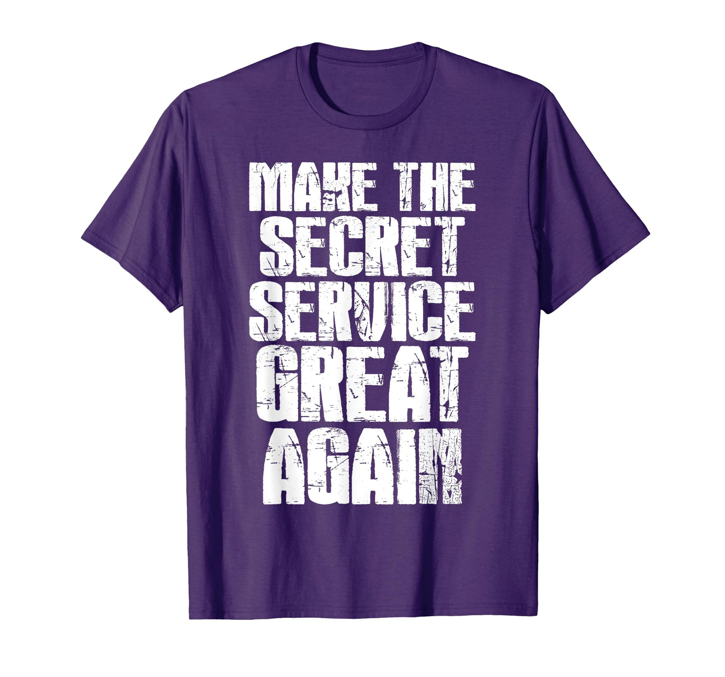 Make The Secret Service Great Again Funny Secret Service T-Shirt