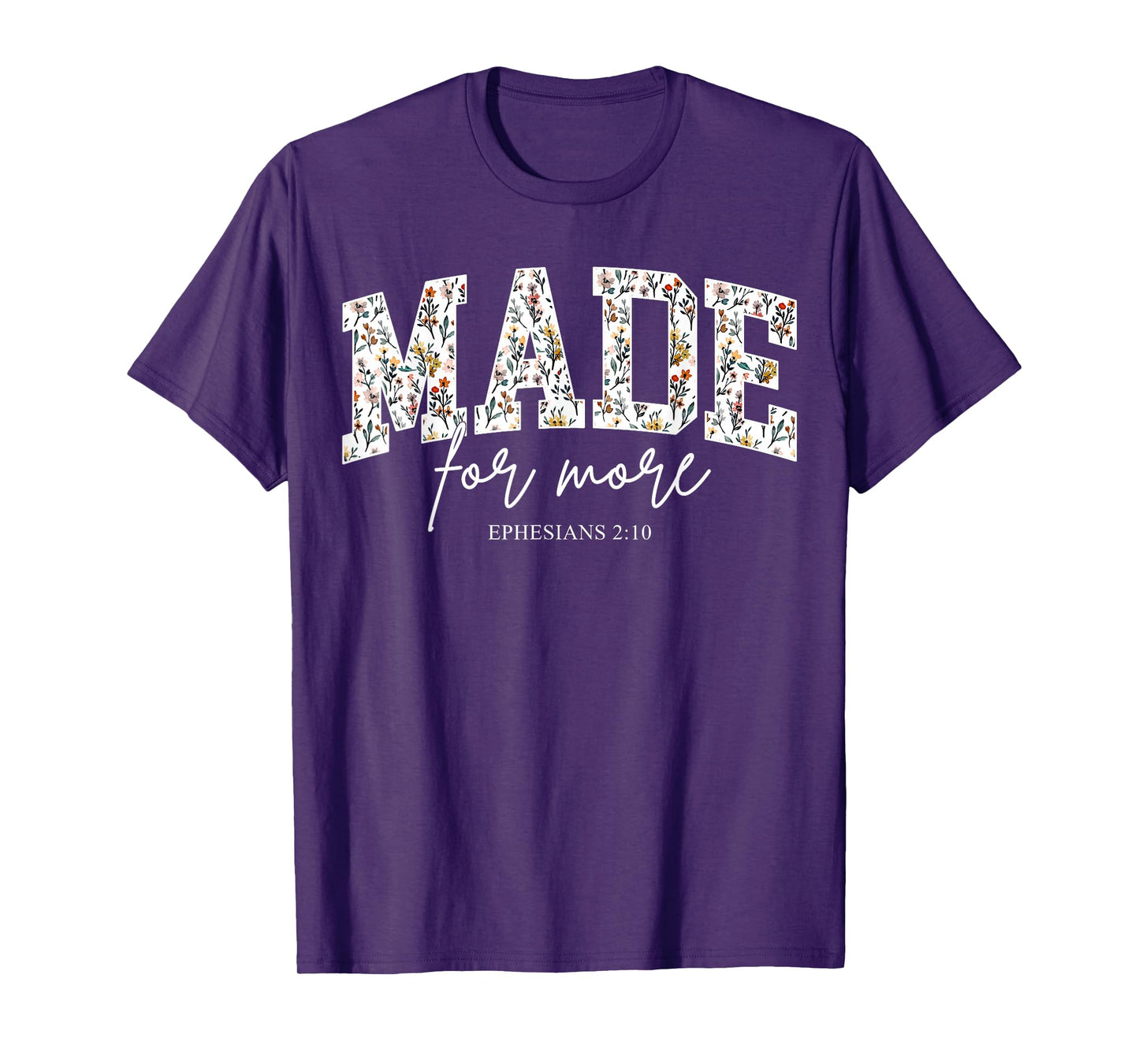 Made for More Christian Bible Verse T-Shirt