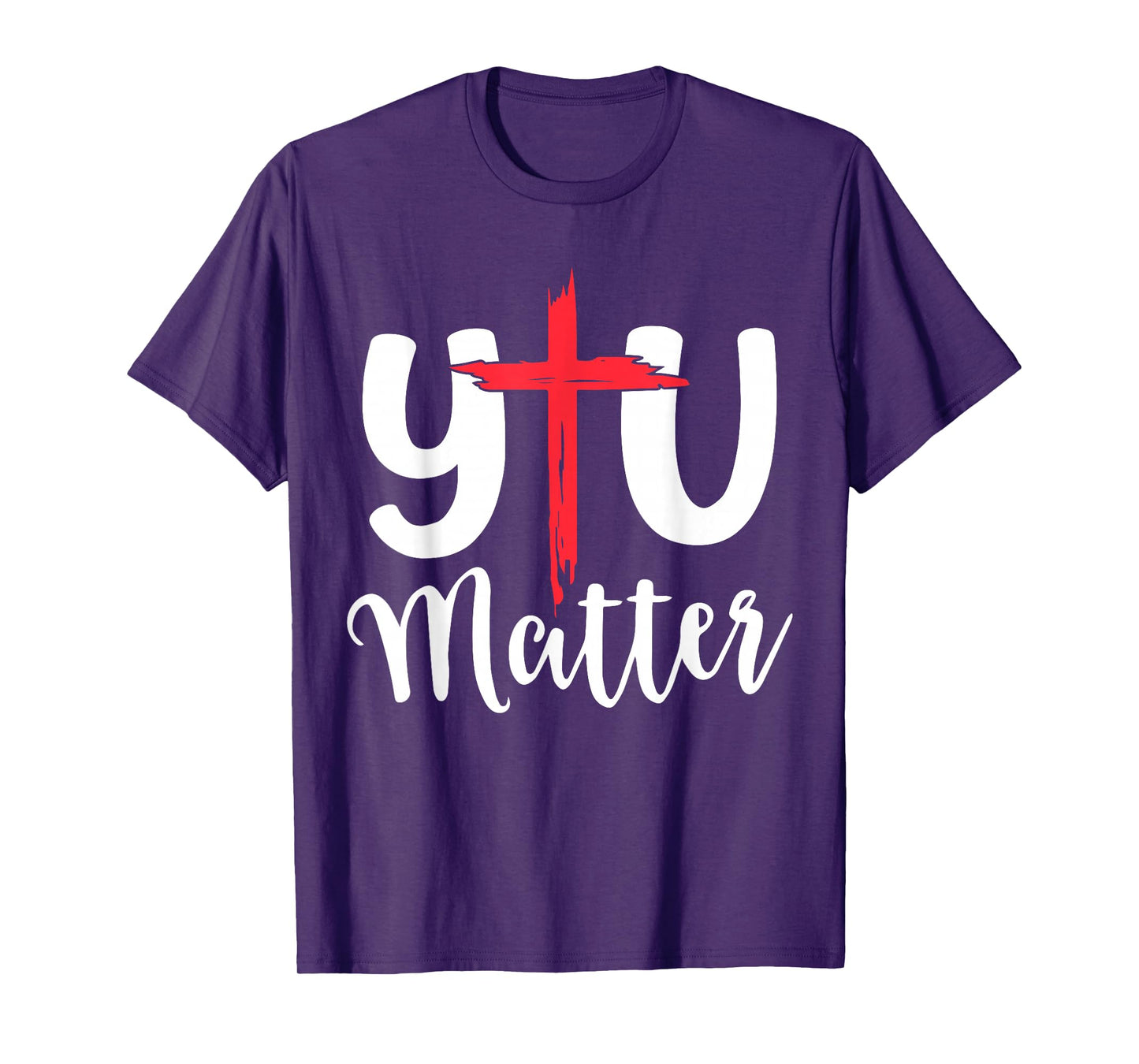 You Matter Jesus Christian Religious Faith T-Shirt