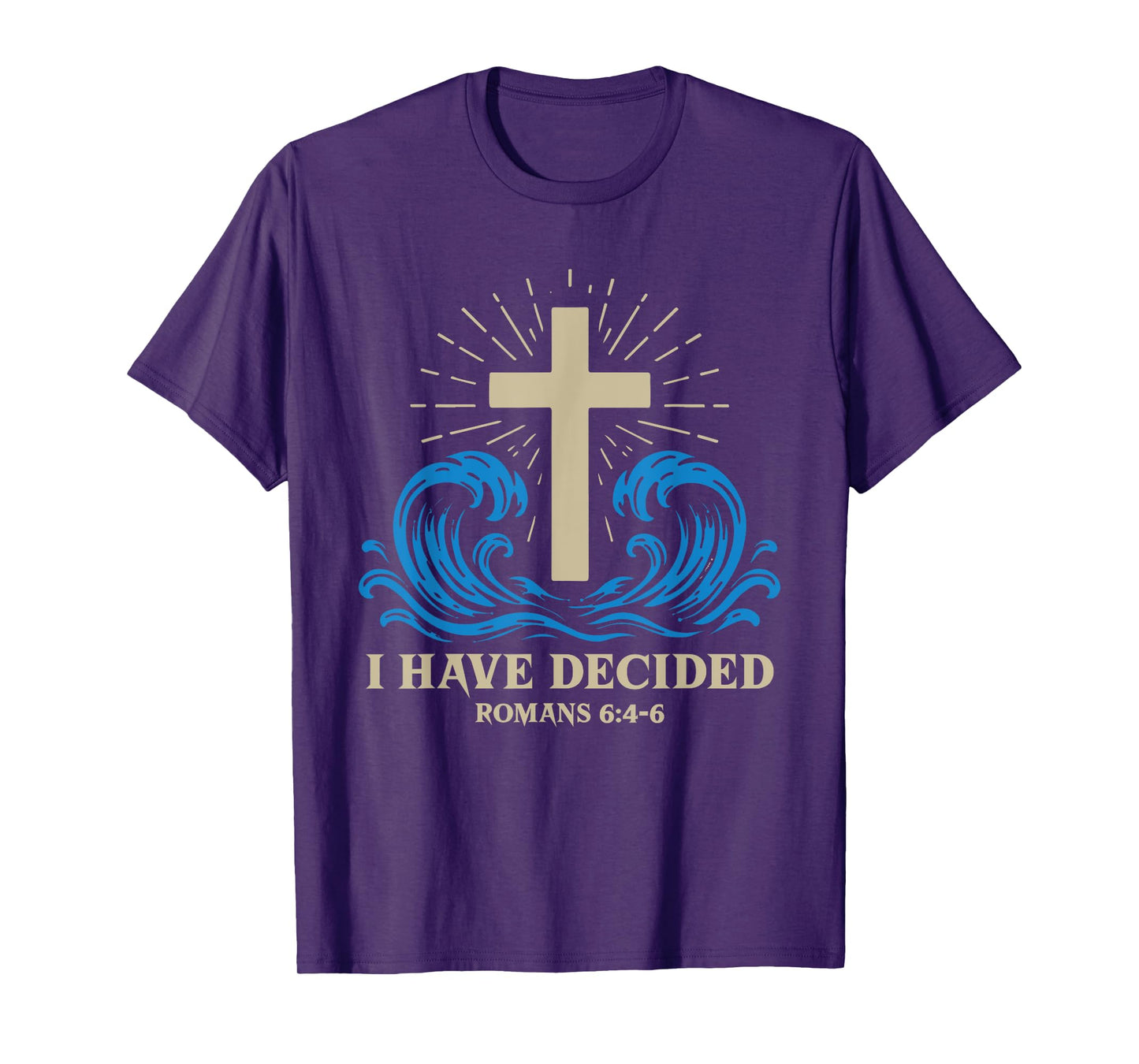 Baptism for Adults Women Men Boys Girls I Have Decided T-Shirt