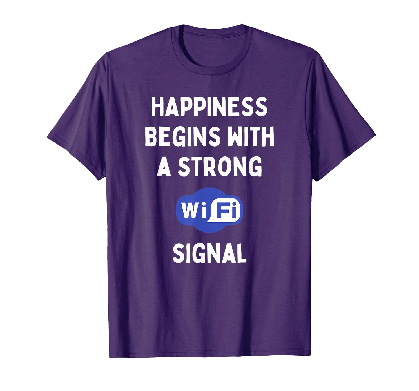 Funny IT Social Media Internet Happiness Begins With WiFi T-Shirt