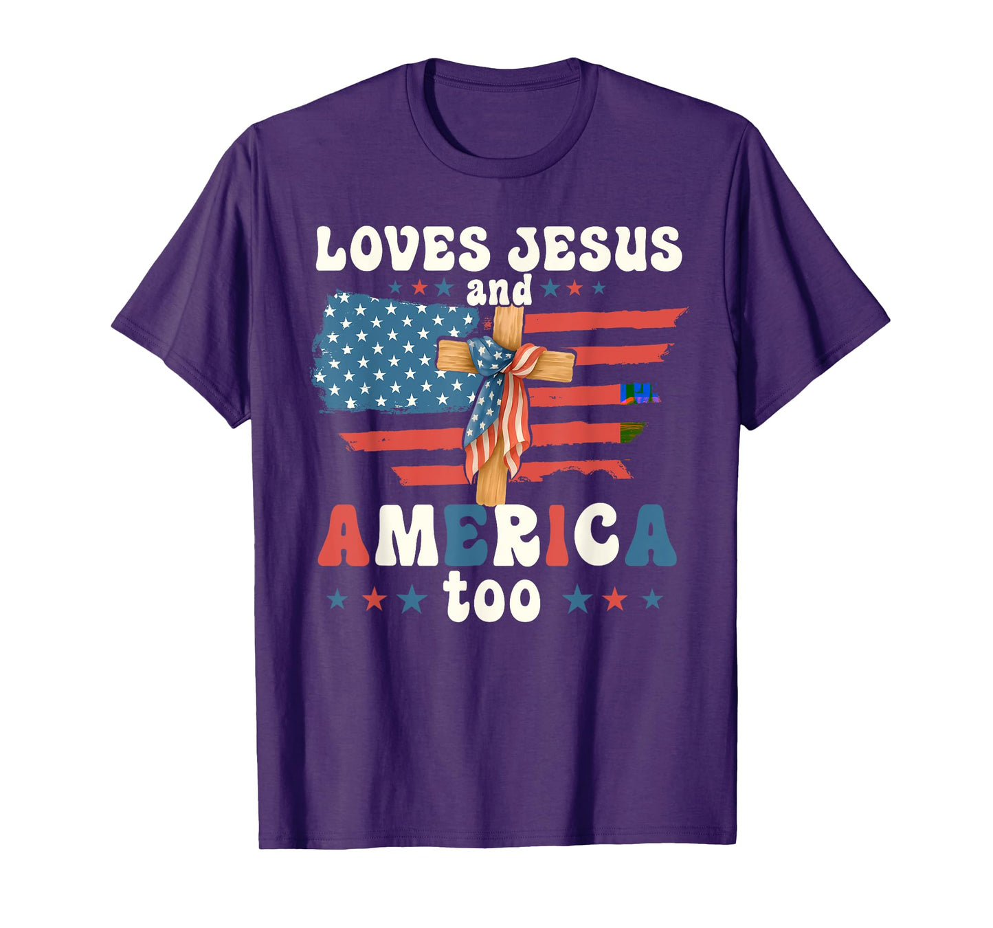 Loves Jesus And America Too Jesus Christian Cross 4th July T-Shirt