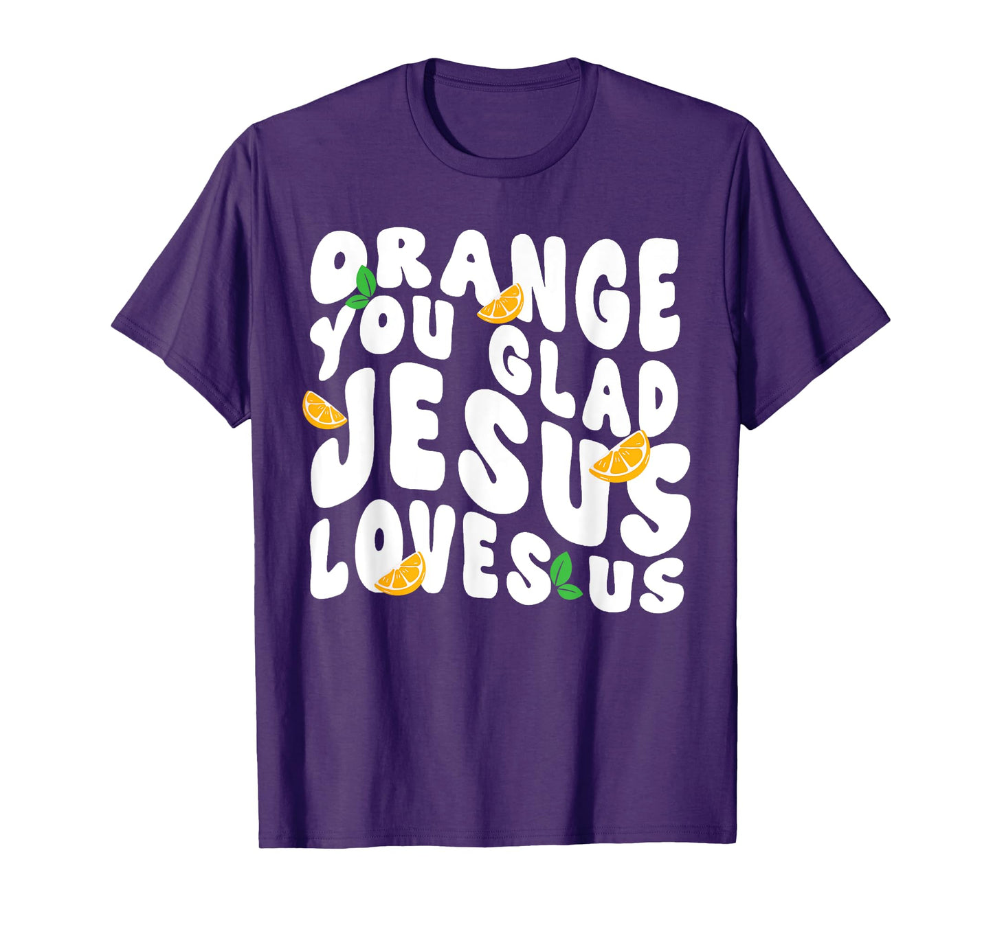 Jesus Orange You Glad Jesus Loves You Christian Cross God T-Shirt