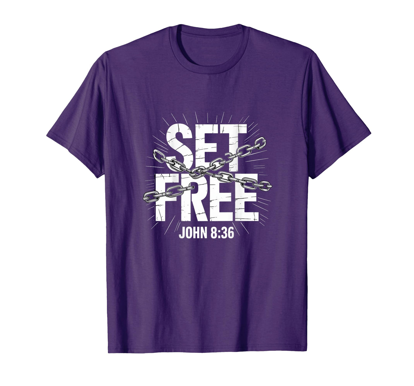 Christian Set Free John 8:36 Breaking Chains T-Shirt