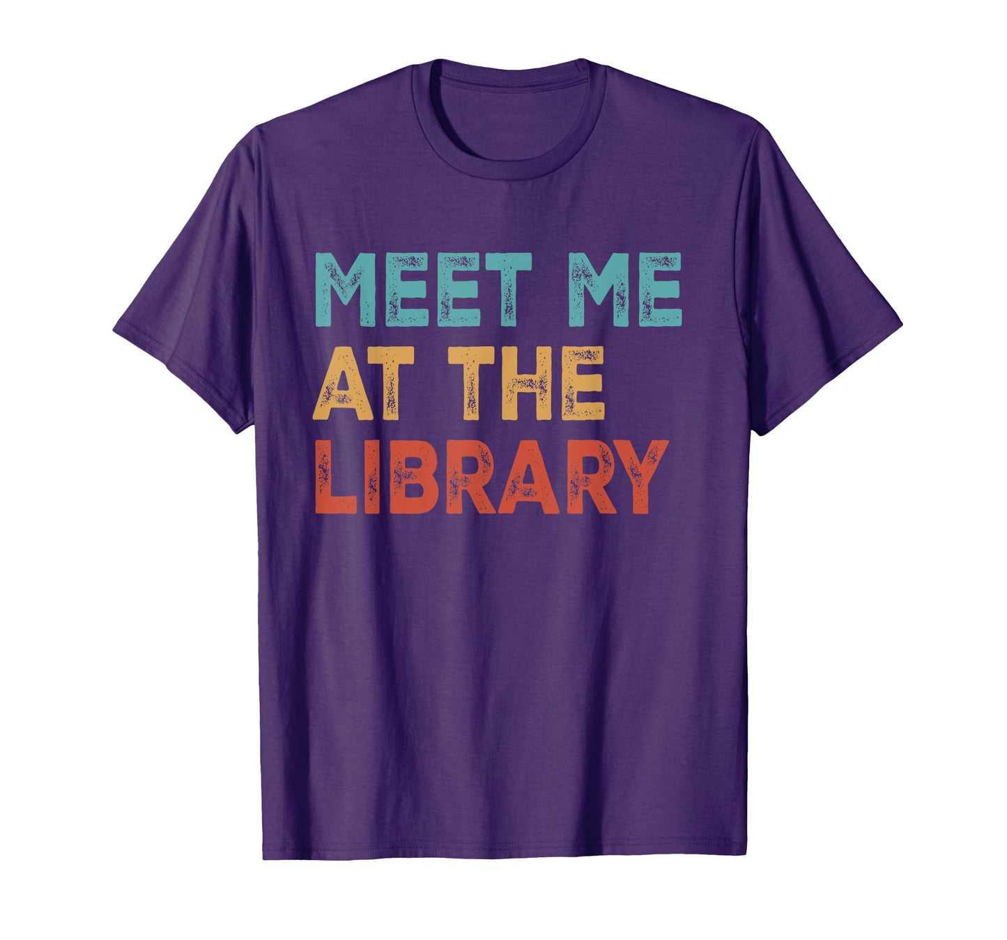 Meet Me At The Library For Teachers And School Librarians T-Shirt
