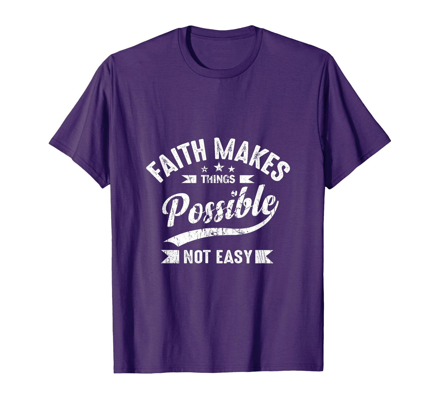 Faith Makes Things Possible Not Easy T-Shirt