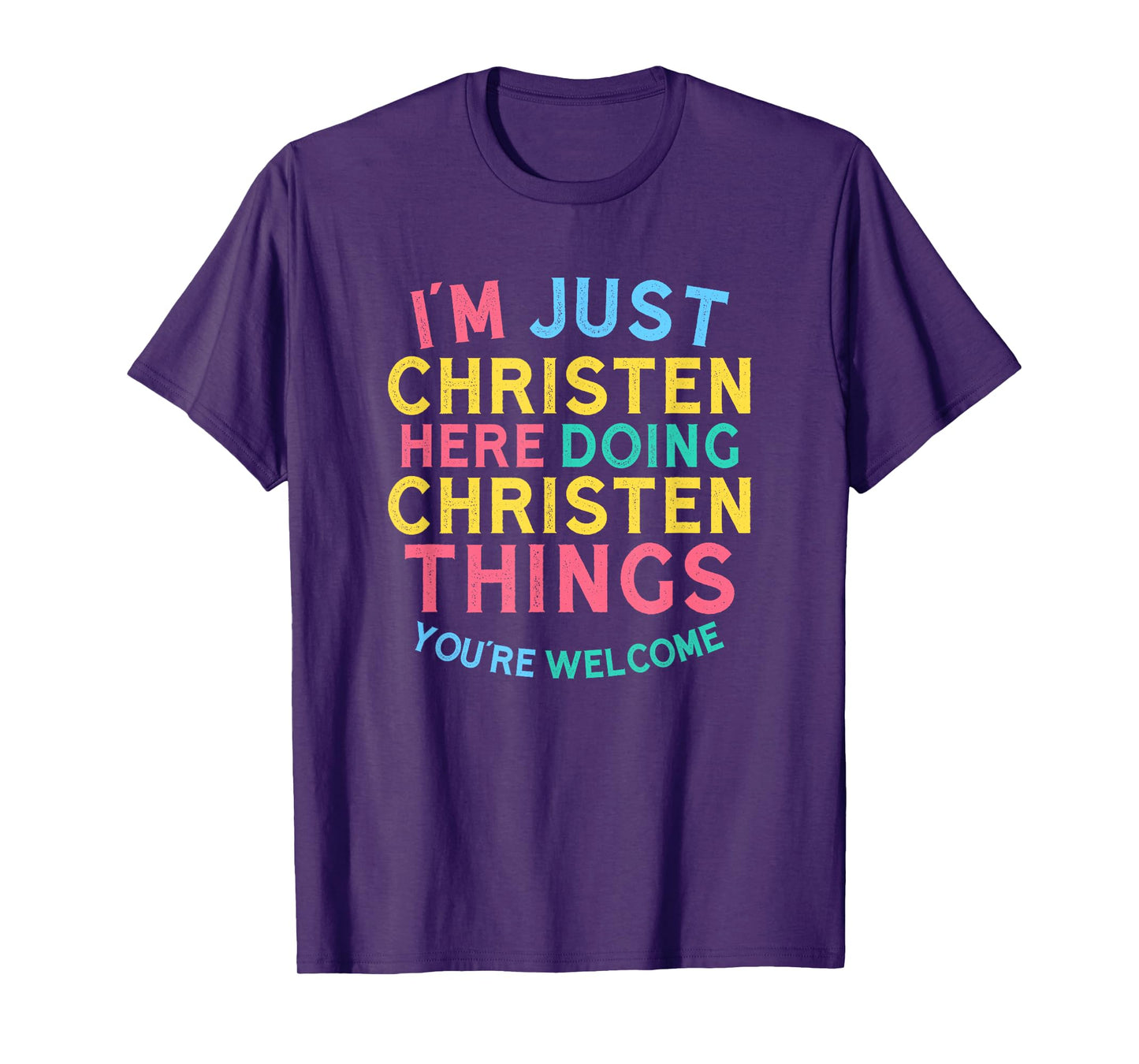 Christen Here Doing Christen Things Funny Christen Name T-Shirt