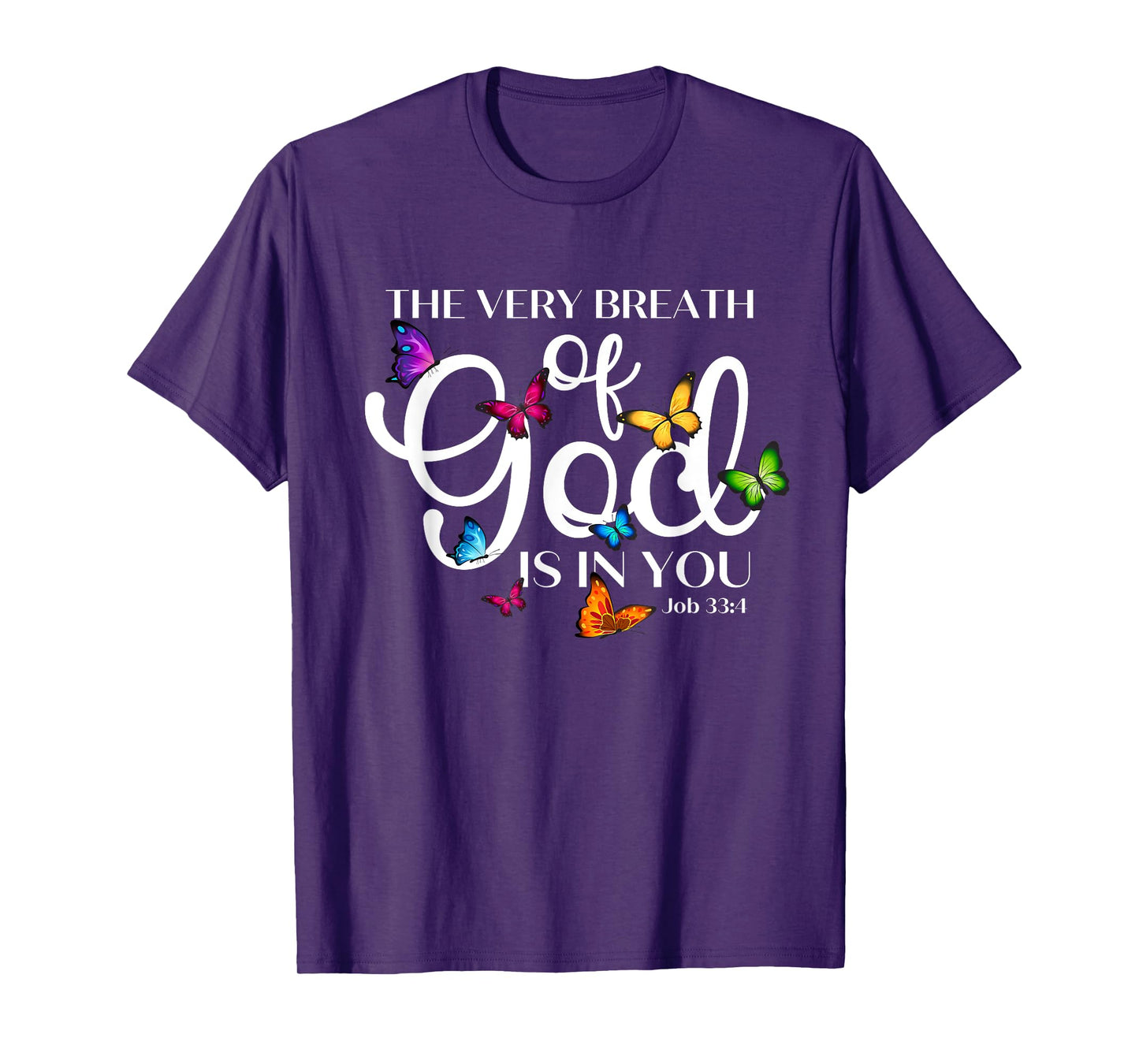 The Very Breath of God Is In You Job 33 4 Butterfly Art T-Shirt