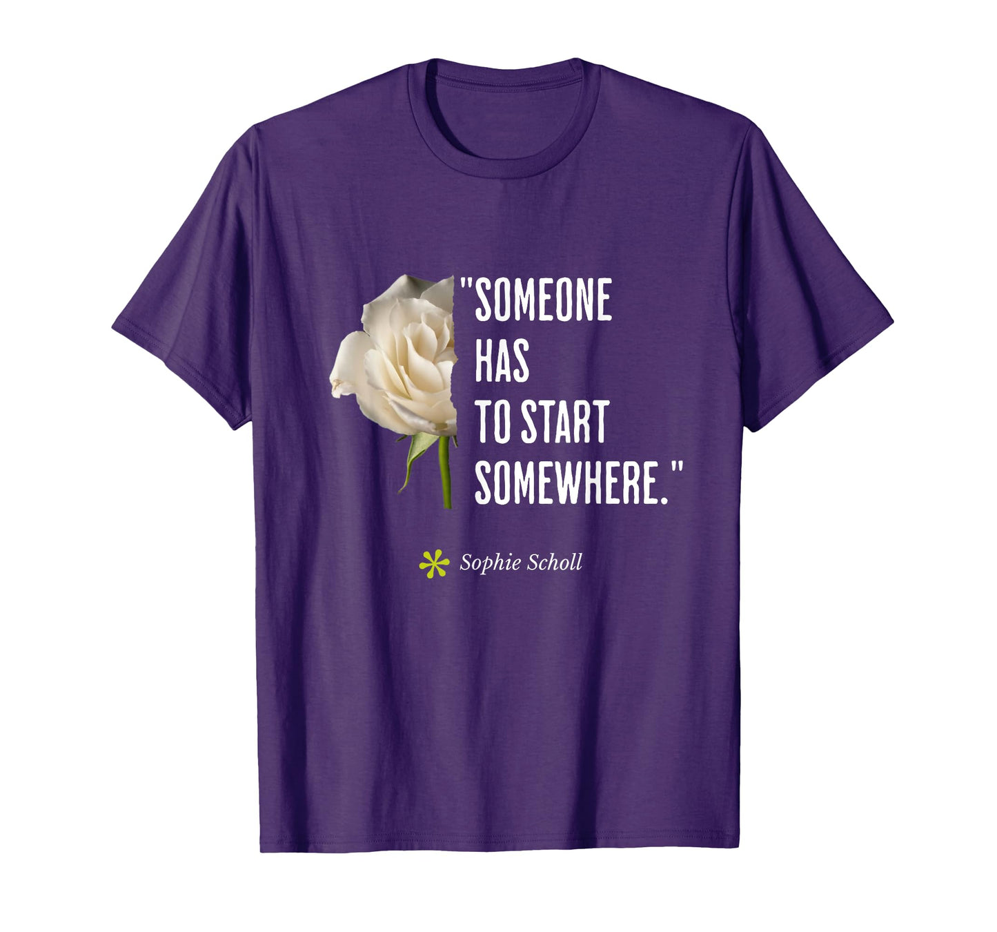 Sophie Scholl Quote White-Rose Opposition Birthday May 9 T-Shirt