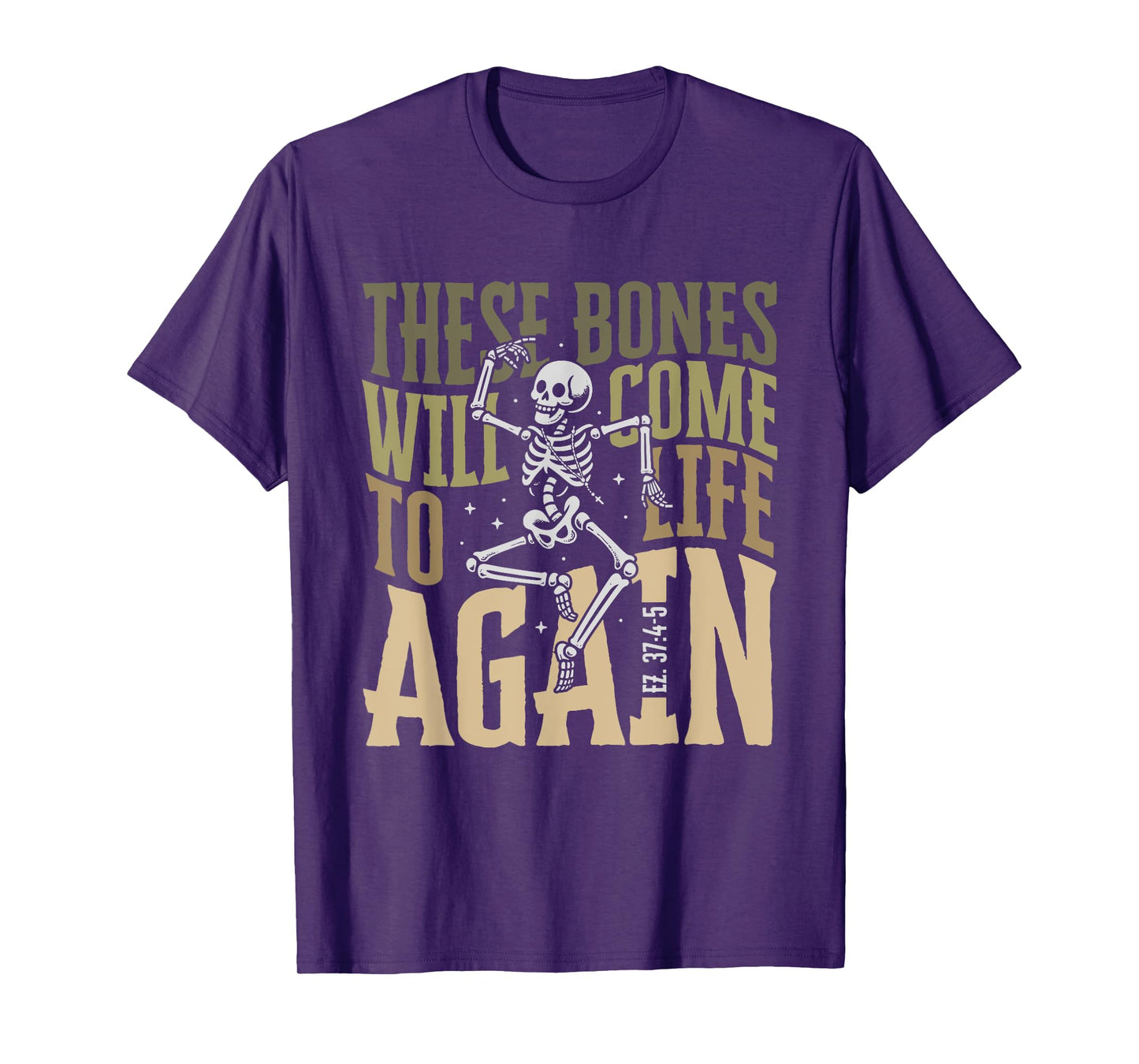 These Bones Will Come To Life Again Skeleton Design T-Shirt