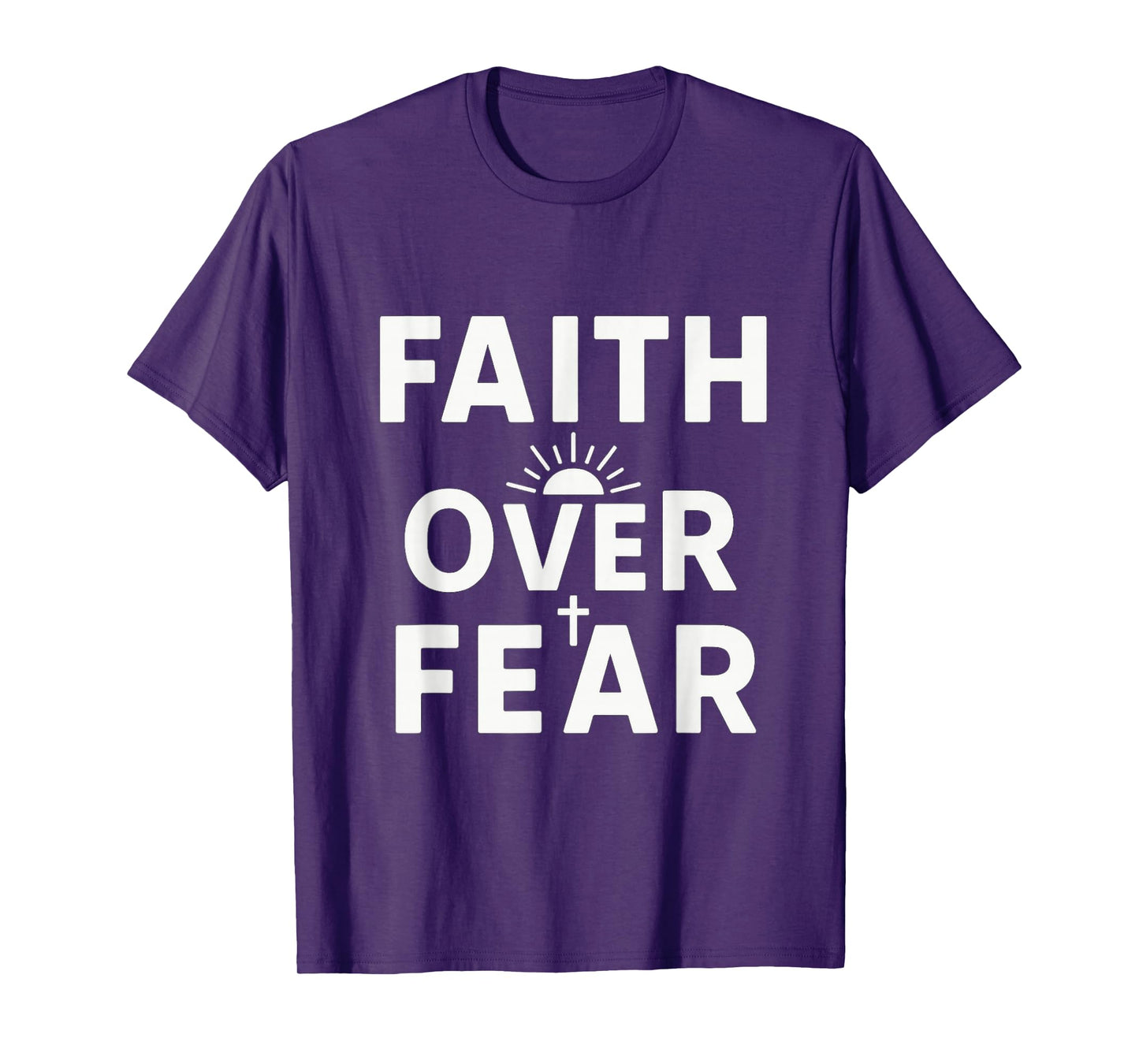 Faith Over Fear Christian | Inspirational Bible Verse T-Shirt