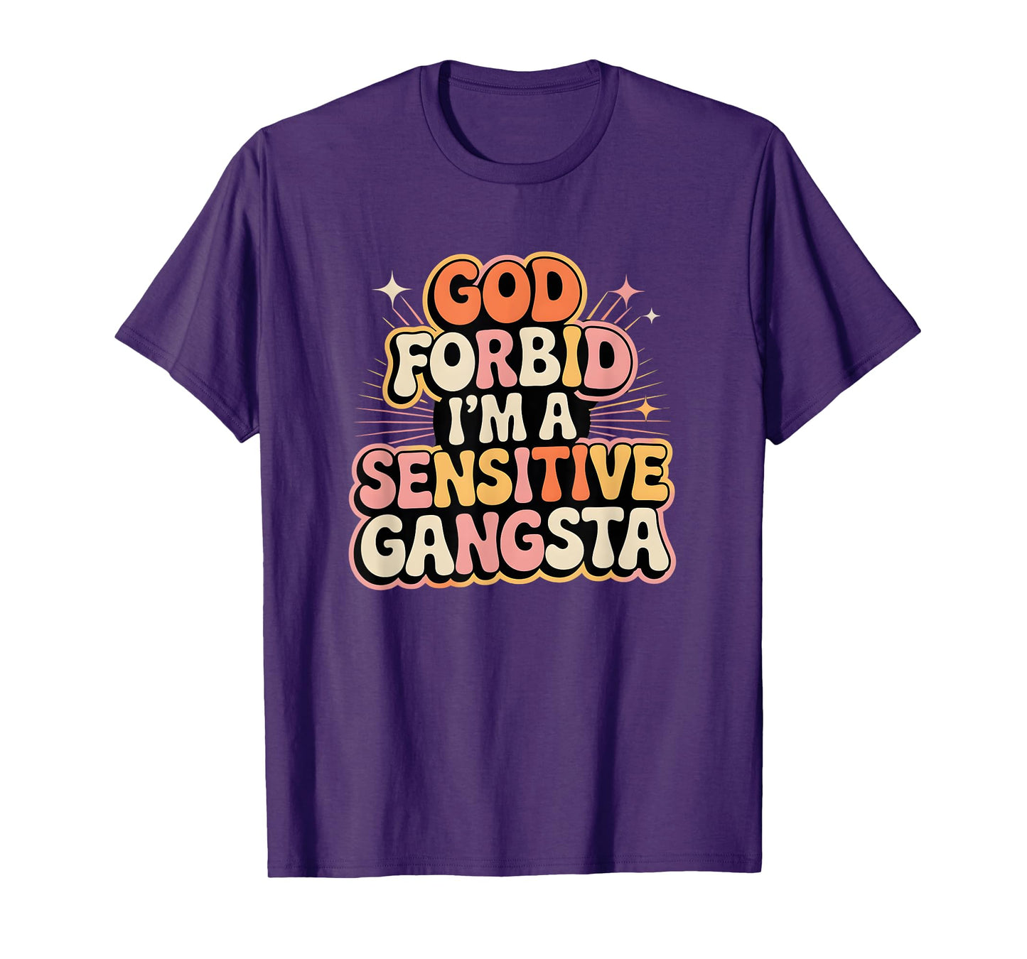Funny Retro Gangsta, God Forbid I’m a Sensitive Gangsta T-Shirt