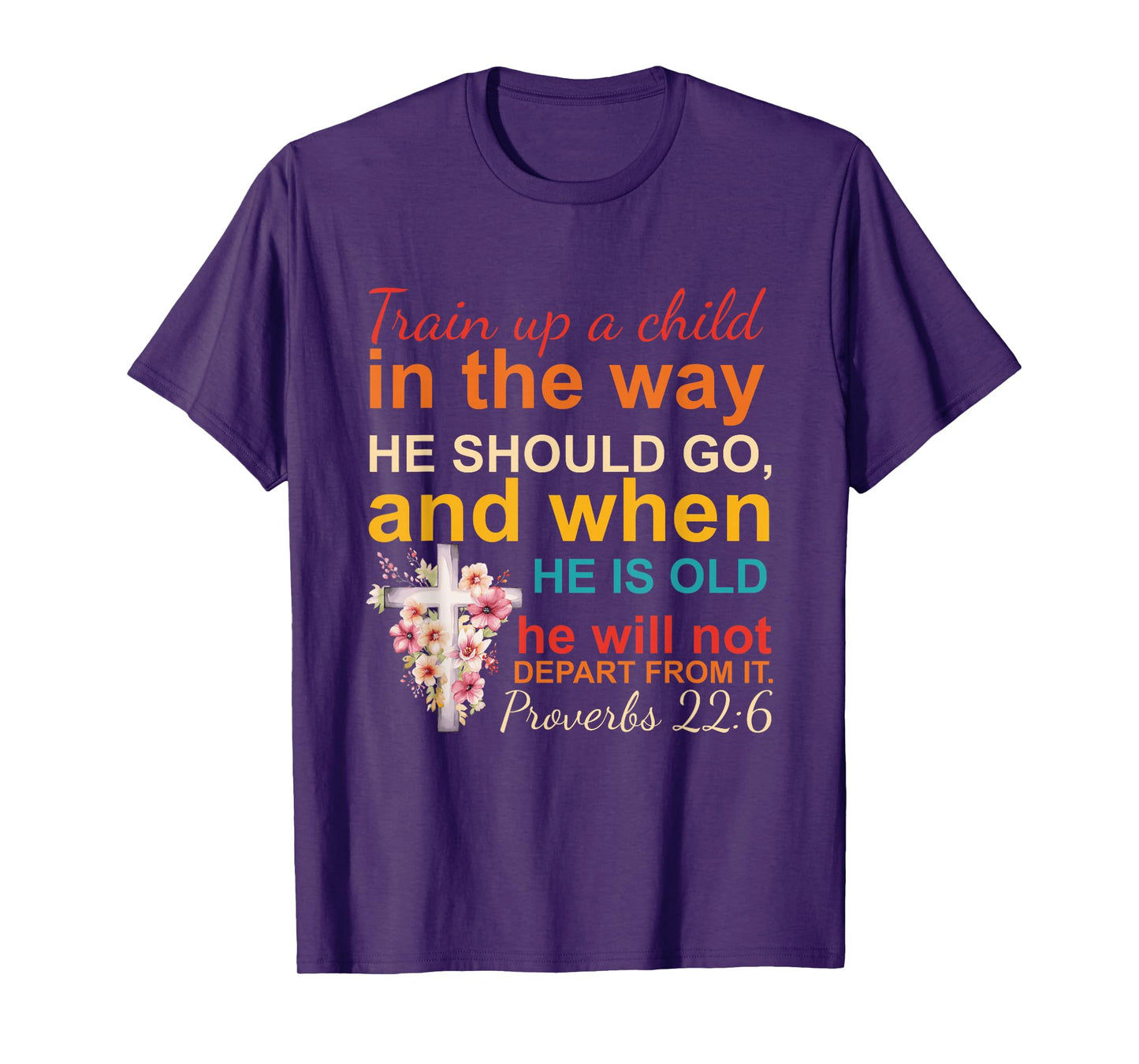 Train Up A Child In The Way He Should Go Proverbs 22:6 Retro T-Shirt