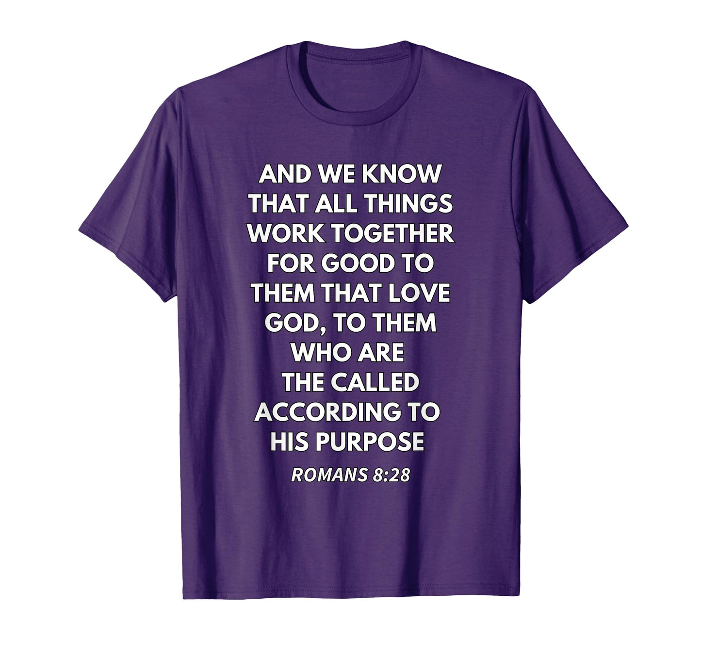 Romans 8:28 Design T-Shirt