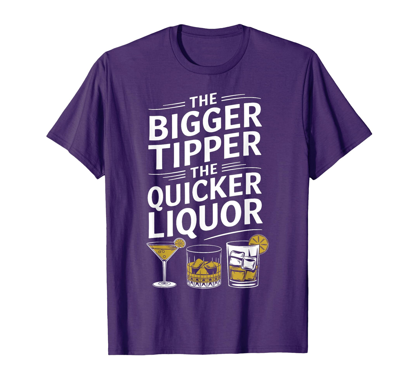 The Bigger the Tipper the Quicker the Liquor Funny Bartender T-Shirt