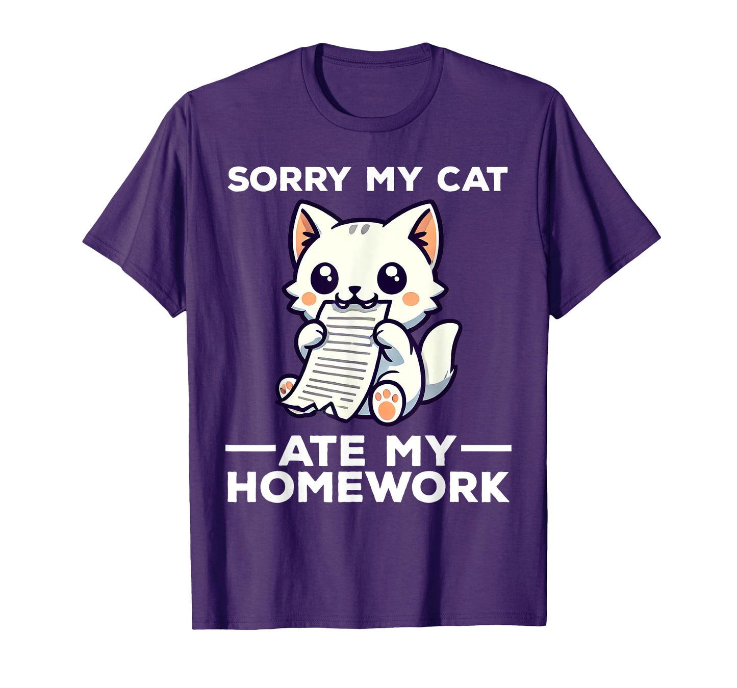 Sorry My Cat Ate My Homework Funny Kitten T-Shirt for Men Women Kids