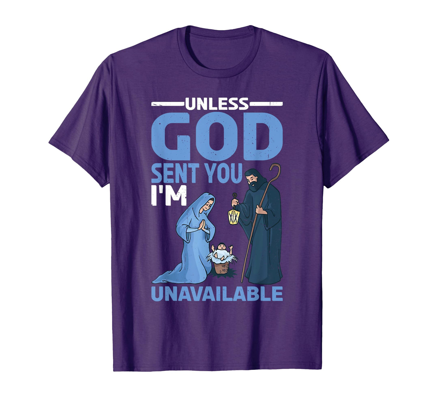 Unless God Sent You, I'm Unavailable |||-- T-Shirt