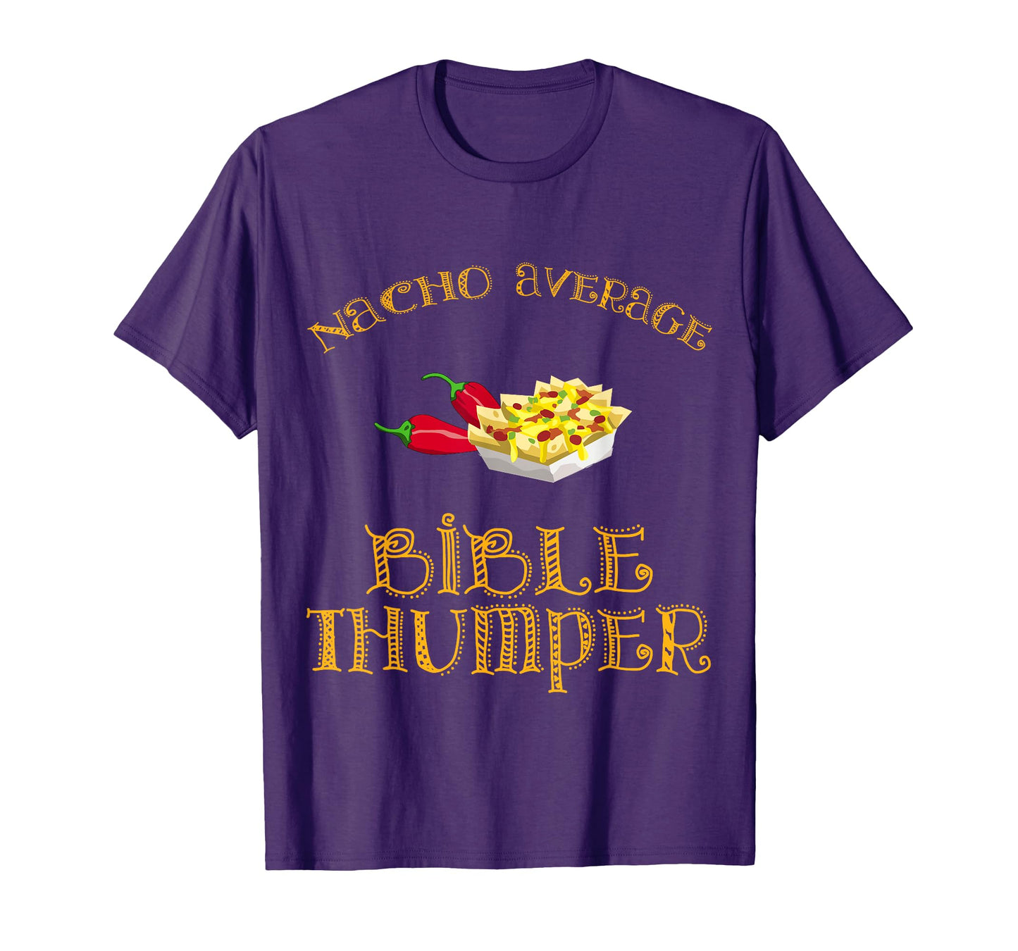 Nacho Average Bible Thumper Funny Hispanic Mexican Bible T-Shirt
