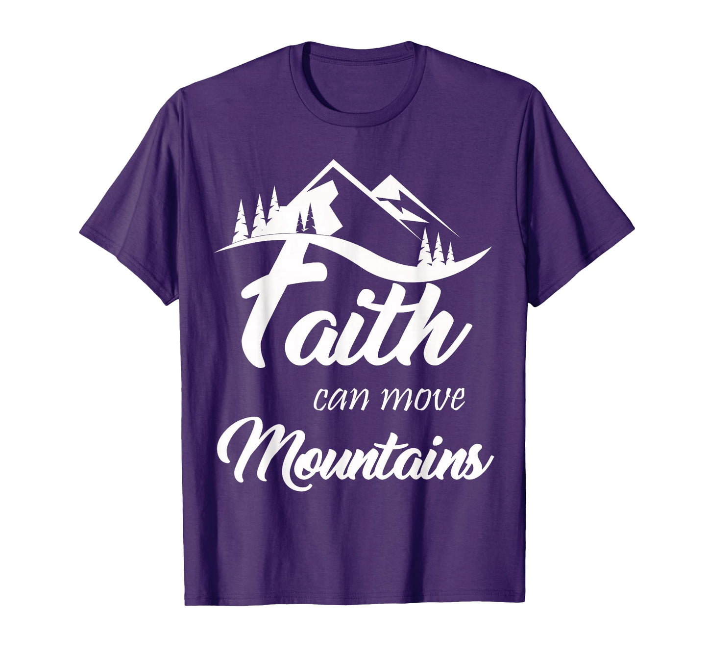 Faith Can Move Mountains T-Shirt