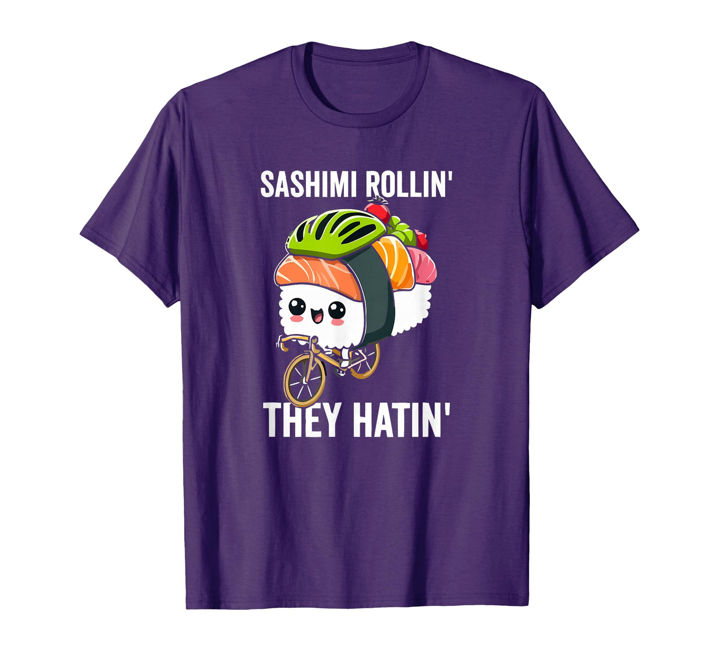 Sashimi Rollin They Hatin T-Shirt