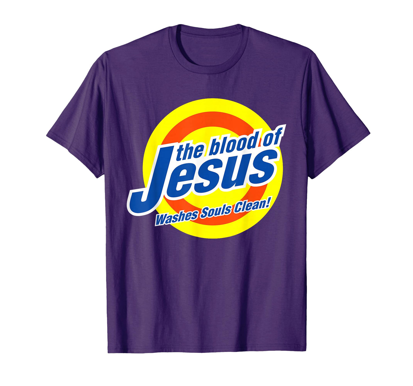 The Blood of Jesus Washes Souls Clean Jesus Lovers Christian T-Shirt