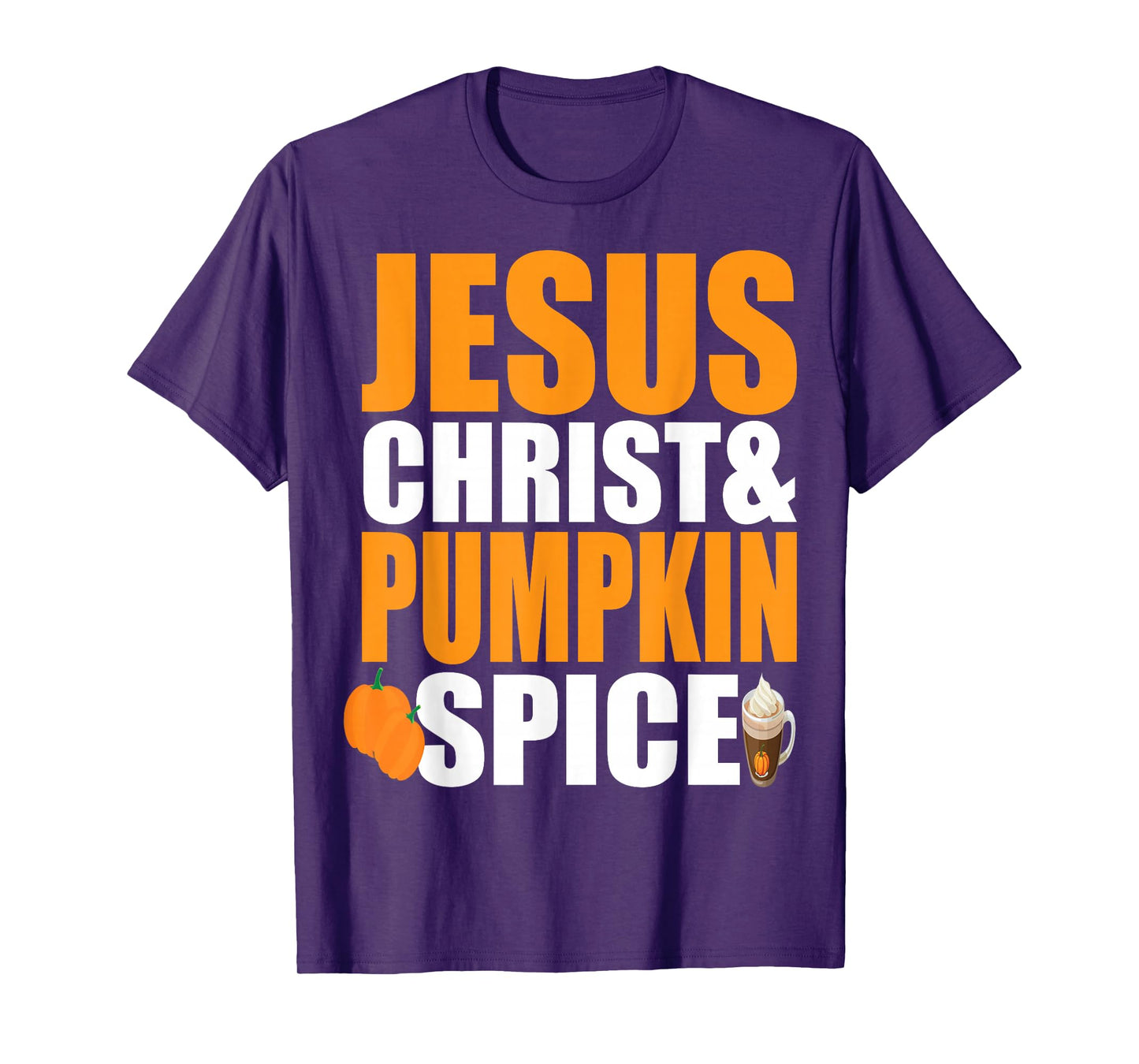 Jesus Christ and Pumpkin Spice Funny Christian Autumn T-Shirt