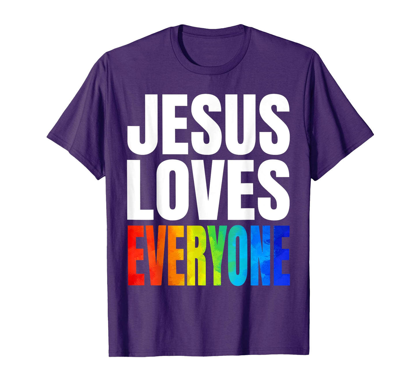 Jesus Loves Everyone Gay Pride Christian T-Shirt