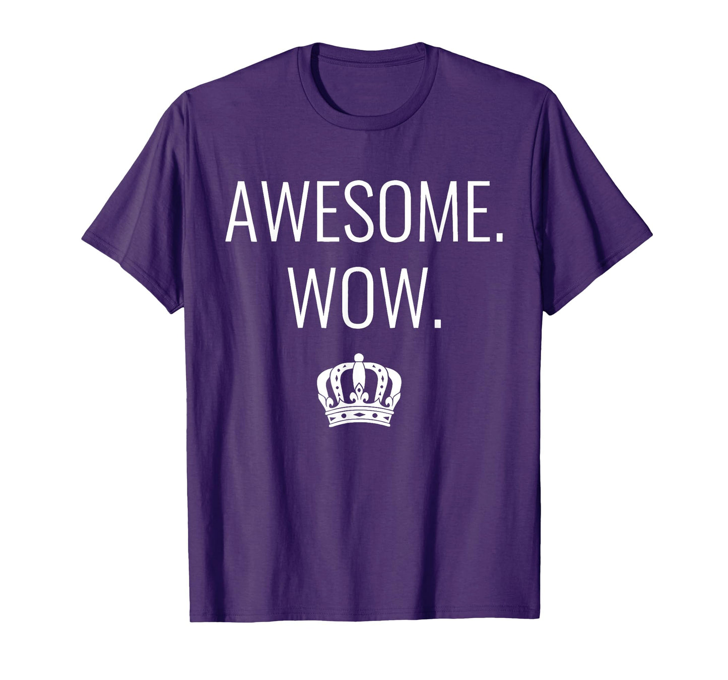 Awesome Wow Funny Quote T-Shirt